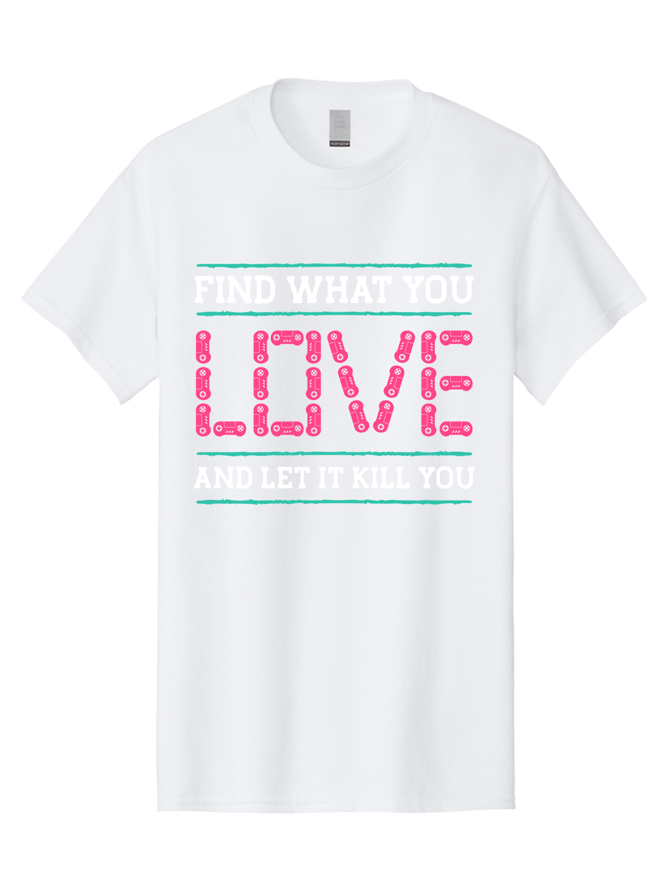 Find-What-You-Love-And-Let-It-Kill-You Men'S Graphic Tee, 100% Cotton, Comfortable Casual Summer Wear, Machine Washable, Inspirational Quote, Love And Passion, Motivational Words, Typographic Art, Bold Font, Striking Visuals, - Aaa628
