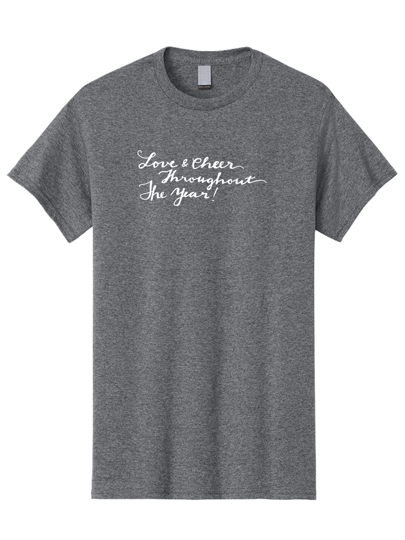 Love-Cheer-Throughout-The-Year Men'S Graphic Tee, 100% Cotton, Comfortable Casual Summer Wear, Machine Washable, Love & Cheer, Inspirational Quote, Motivational Message, Festive Greeting, Joyful Sentiment, Cursive Script, Positive Vibes, - Aaa974