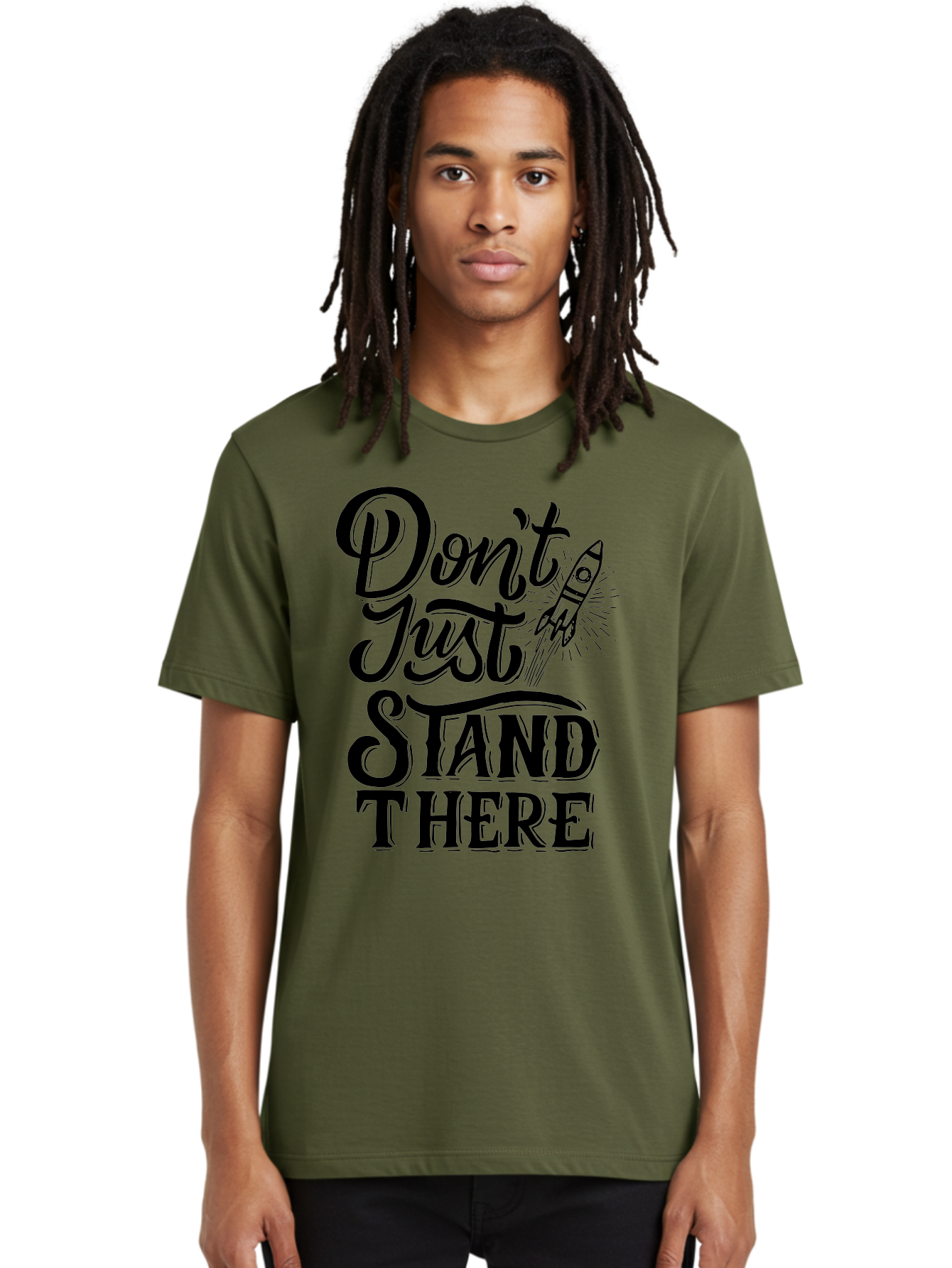 Don-T-Just-Stand-There Men'S Graphic Tee, 100% Cotton, Comfortable Casual Summer Wear, Machine Washable, Motivational Quote, Inspiring Words, Bold Typography, Rocket Ship, Motivational Poster, Empowerment Phrase, Take Action Aab242