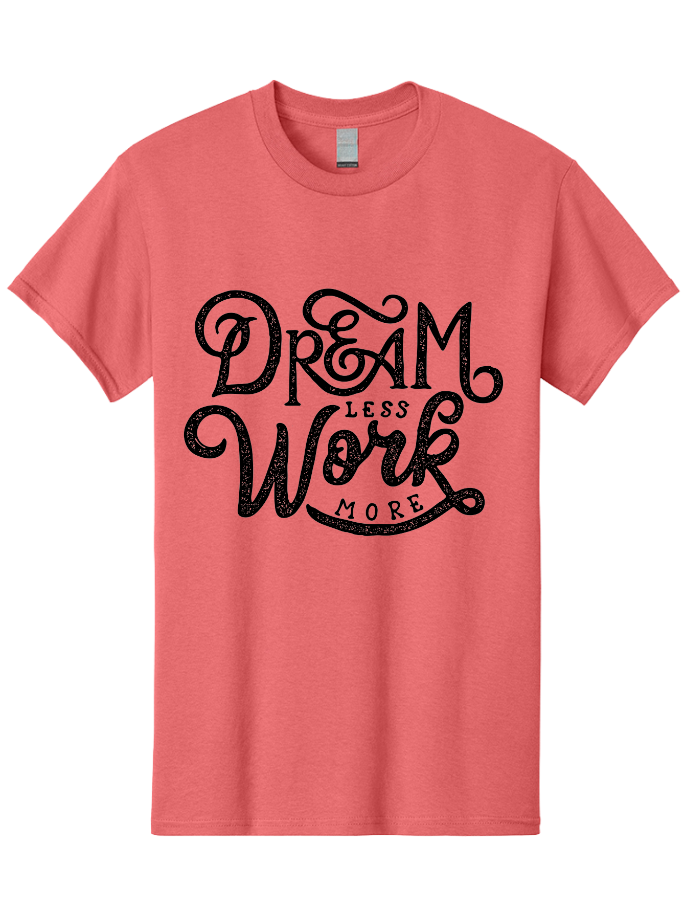 Dream-Less-Work-More-1 Men'S Graphic Tee, 100% Cotton, Comfortable Casual Summer Wear, Machine Washable, Inspirational Quote, Motivational Phrase, Dream Less Work More, Stylized Typography, Creative Font, Positive Vibes, Productivity Hack, Aab247