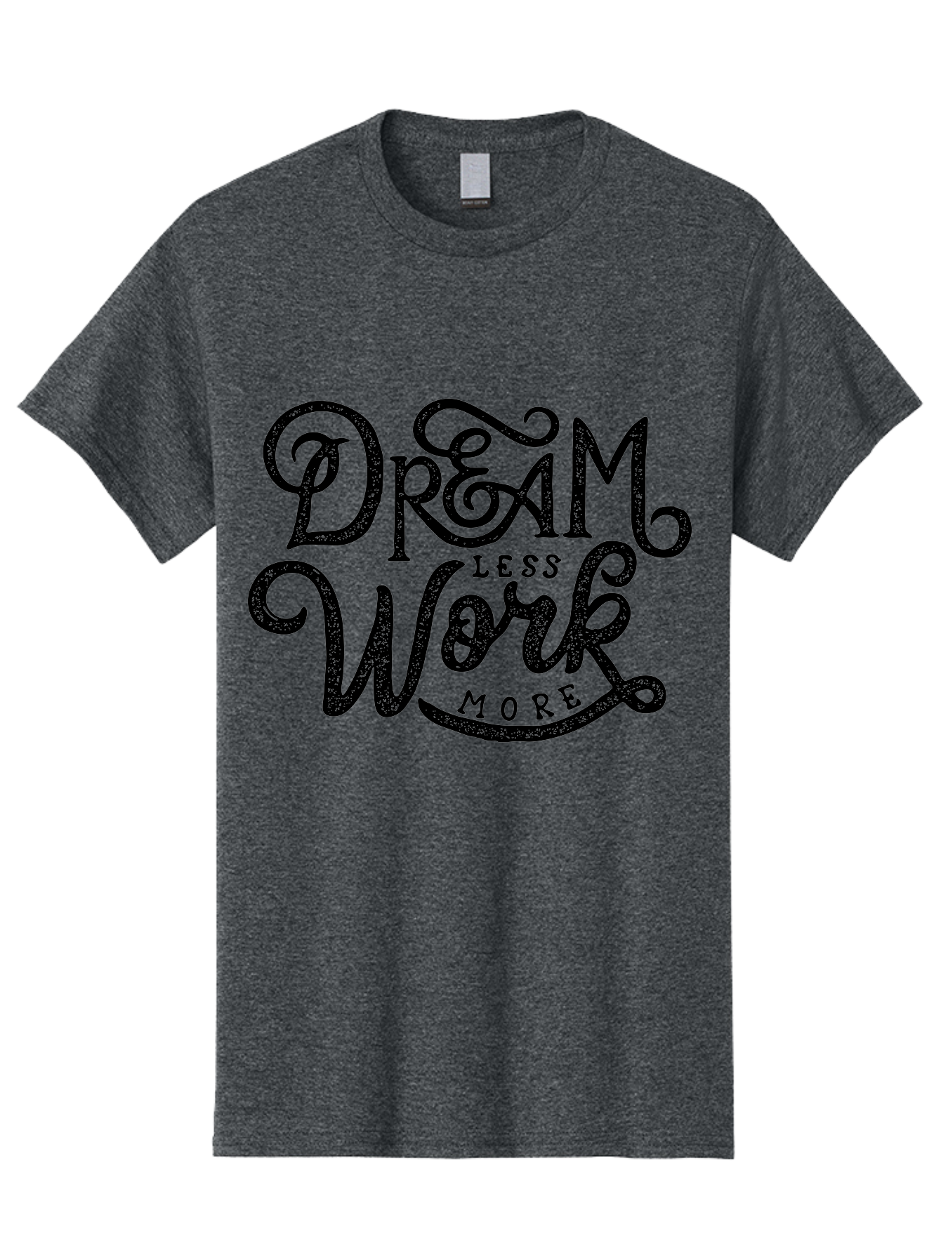 Dream-Less-Work-More-1 Men'S Graphic Tee, 100% Cotton, Comfortable Casual Summer Wear, Machine Washable, Inspirational Quote, Motivational Phrase, Dream Less Work More, Stylized Typography, Creative Font, Positive Vibes, Productivity Hack, Aab247