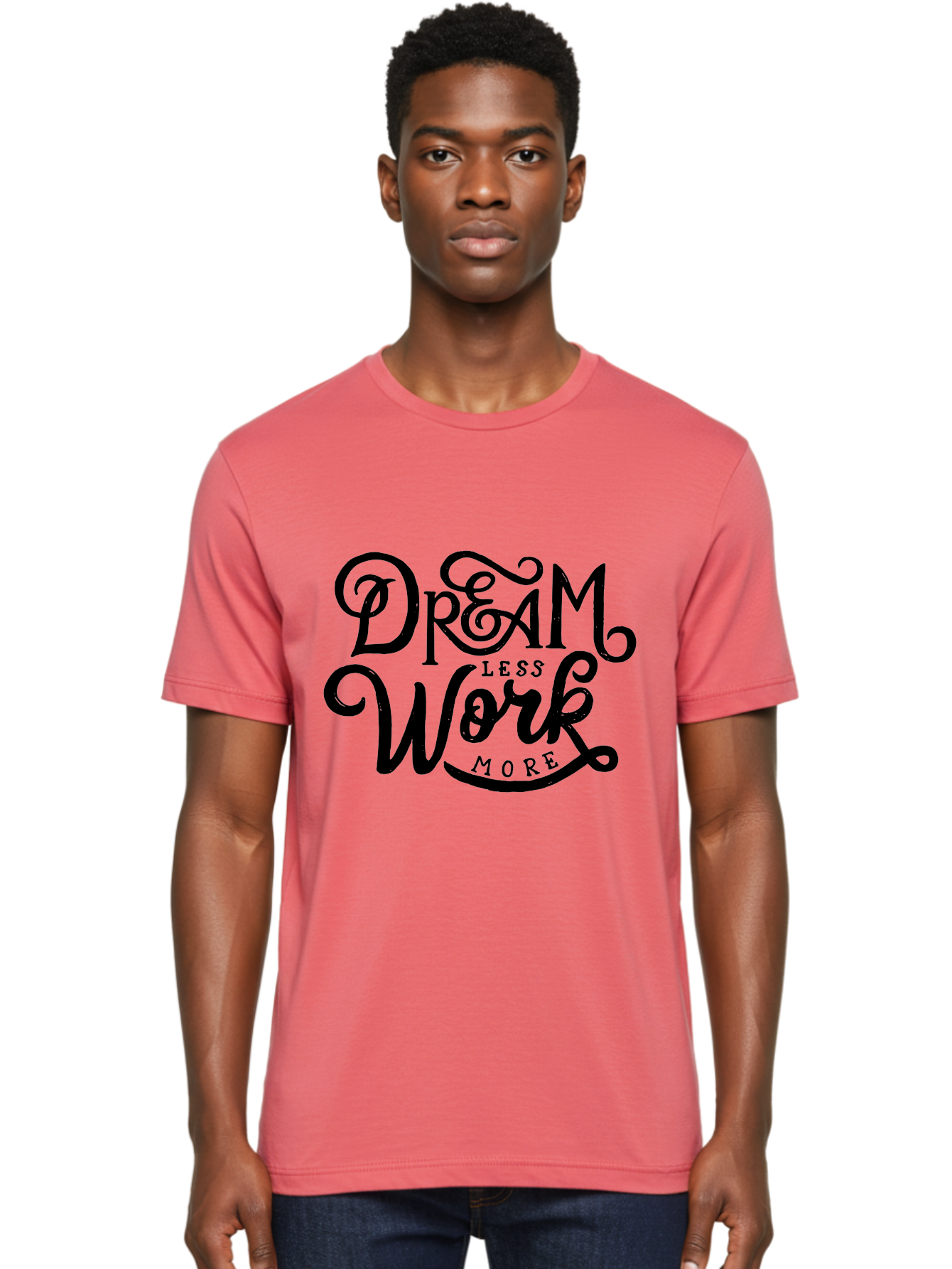 Dream-Less-Work-More Men'S Graphic Tee, 100% Cotton, Comfortable Casual Summer Wear, Machine Washable, Motivational Quote, Dream Less Work More, Inspirational Words, Typography Art, Stylized Text, Black Lettering, Motivational Poster, Aab248