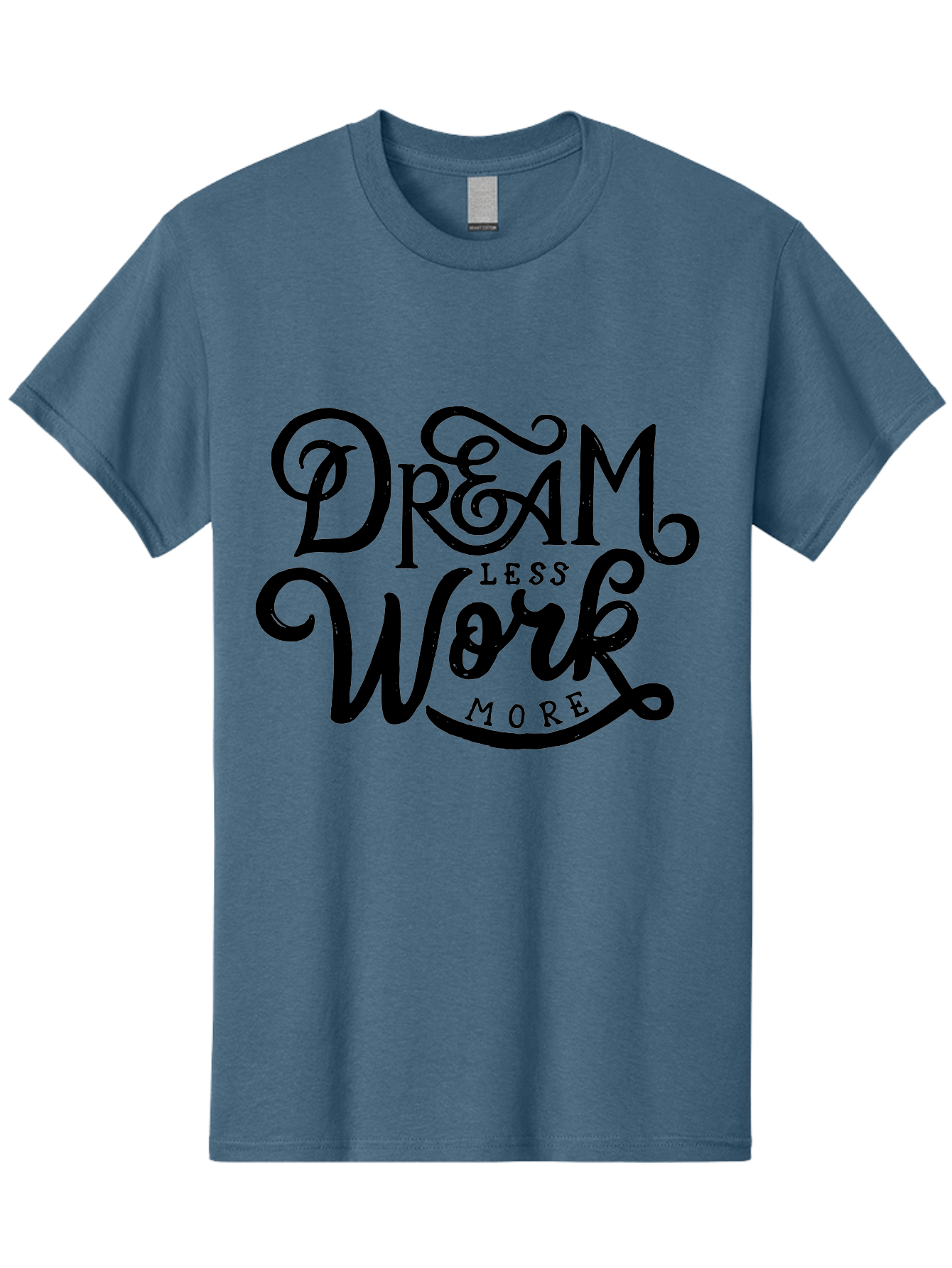 Dream-Less-Work-More Men'S Graphic Tee, 100% Cotton, Comfortable Casual Summer Wear, Machine Washable, Motivational Quote, Dream Less Work More, Inspirational Words, Typography Art, Stylized Text, Black Lettering, Motivational Poster, Aab248