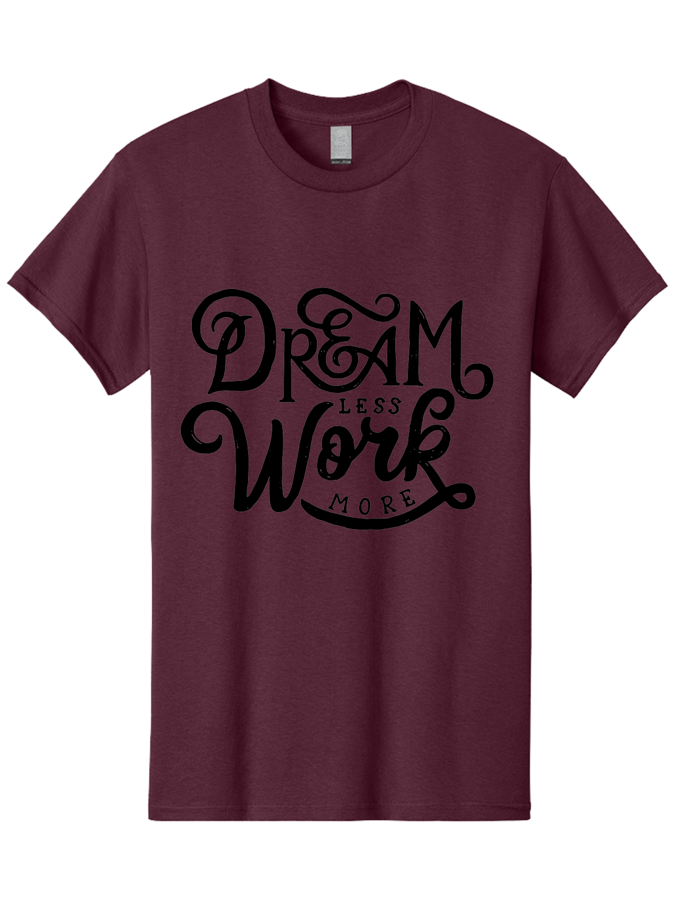 Dream-Less-Work-More Men'S Graphic Tee, 100% Cotton, Comfortable Casual Summer Wear, Machine Washable, Motivational Quote, Dream Less Work More, Inspirational Words, Typography Art, Stylized Text, Black Lettering, Motivational Poster, Aab248