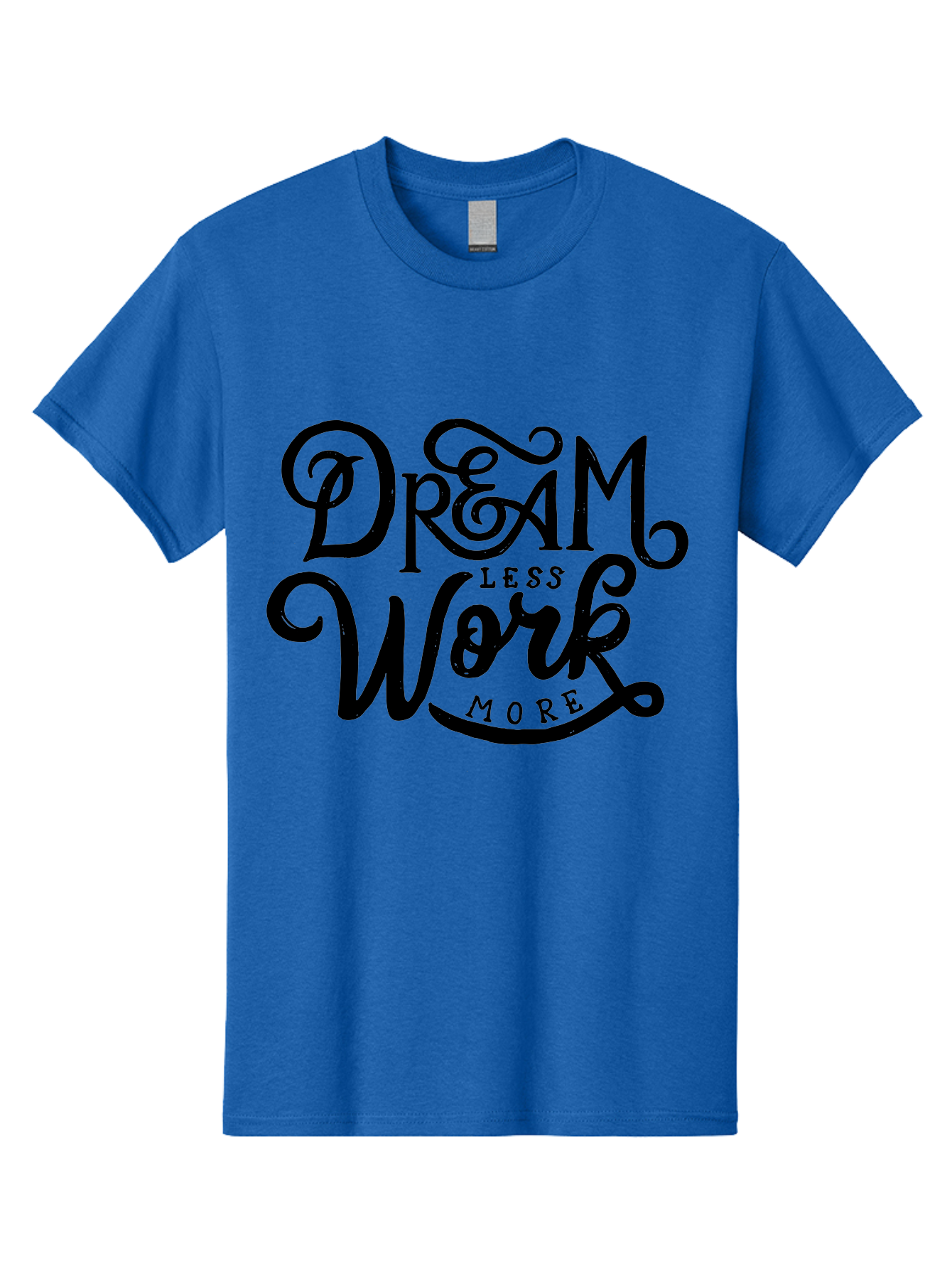 Dream-Less-Work-More Men'S Graphic Tee, 100% Cotton, Comfortable Casual Summer Wear, Machine Washable, Motivational Quote, Dream Less Work More, Inspirational Words, Typography Art, Stylized Text, Black Lettering, Motivational Poster, Aab248