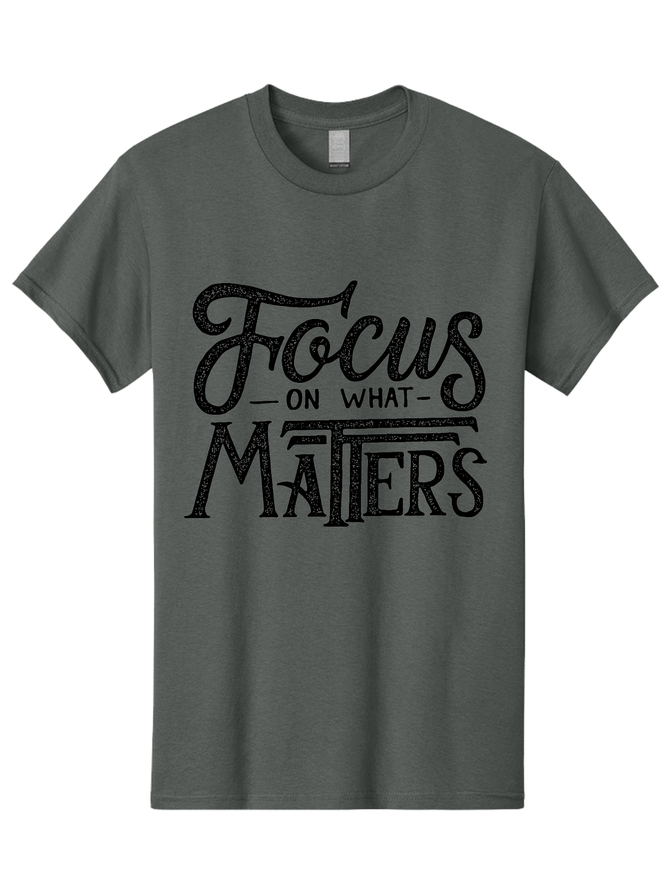 Focus-On-What-Matters-1 Men'S Graphic Tee, 100% Cotton, Comfortable Casual Summer Wear, Machine Washable, Motivational Quote, Inspirational Phrase, Focus On What Matters, Positive Affirmation, Typography, Productivity Tip, Aab249