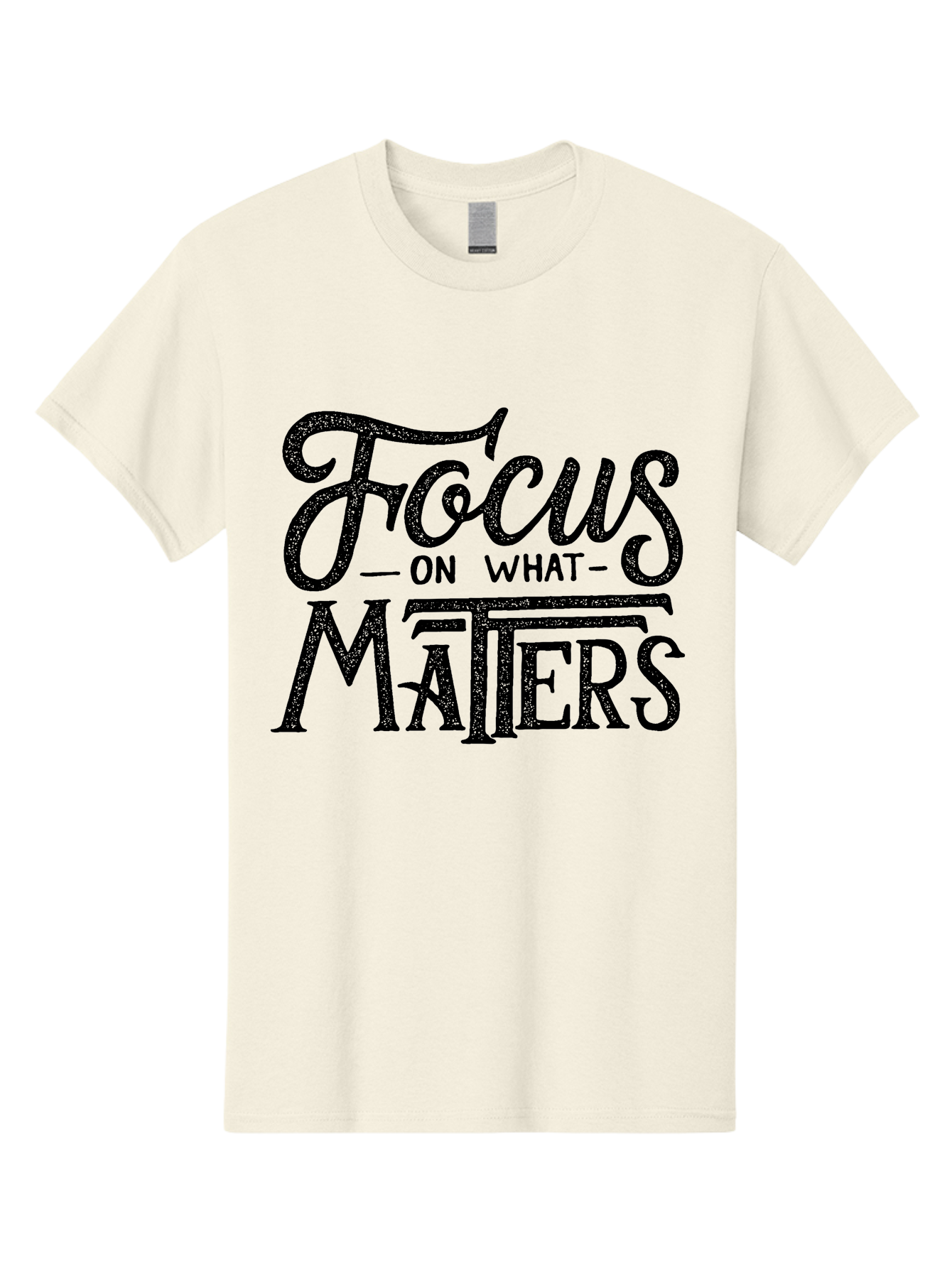 Focus-On-What-Matters-1 Men'S Graphic Tee, 100% Cotton, Comfortable Casual Summer Wear, Machine Washable, Motivational Quote, Inspirational Phrase, Focus On What Matters, Positive Affirmation, Typography, Productivity Tip, Aab249