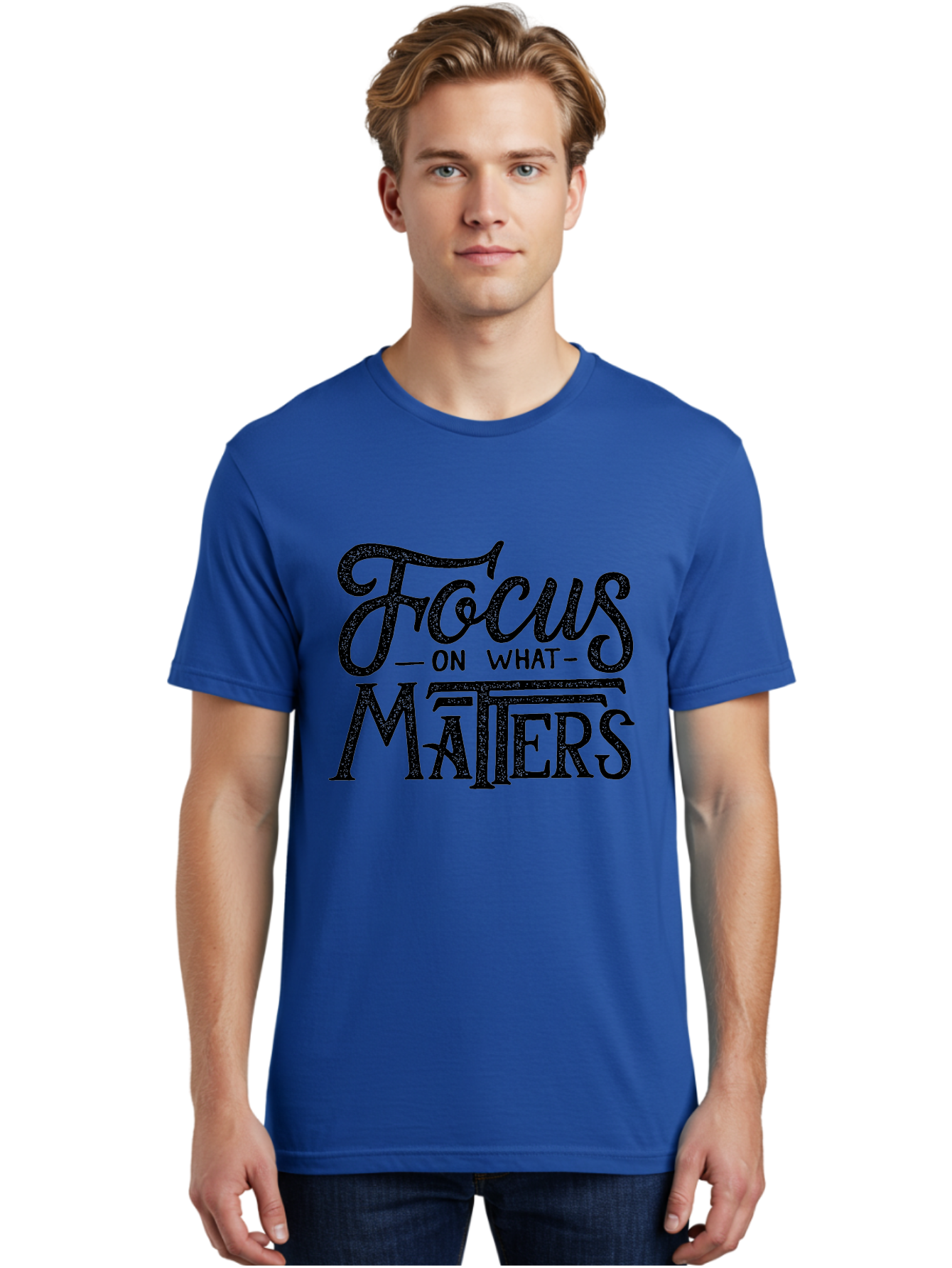 Focus-On-What-Matters-1 Men'S Graphic Tee, 100% Cotton, Comfortable Casual Summer Wear, Machine Washable, Motivational Quote, Inspirational Phrase, Focus On What Matters, Positive Affirmation, Typography, Productivity Tip, Aab249