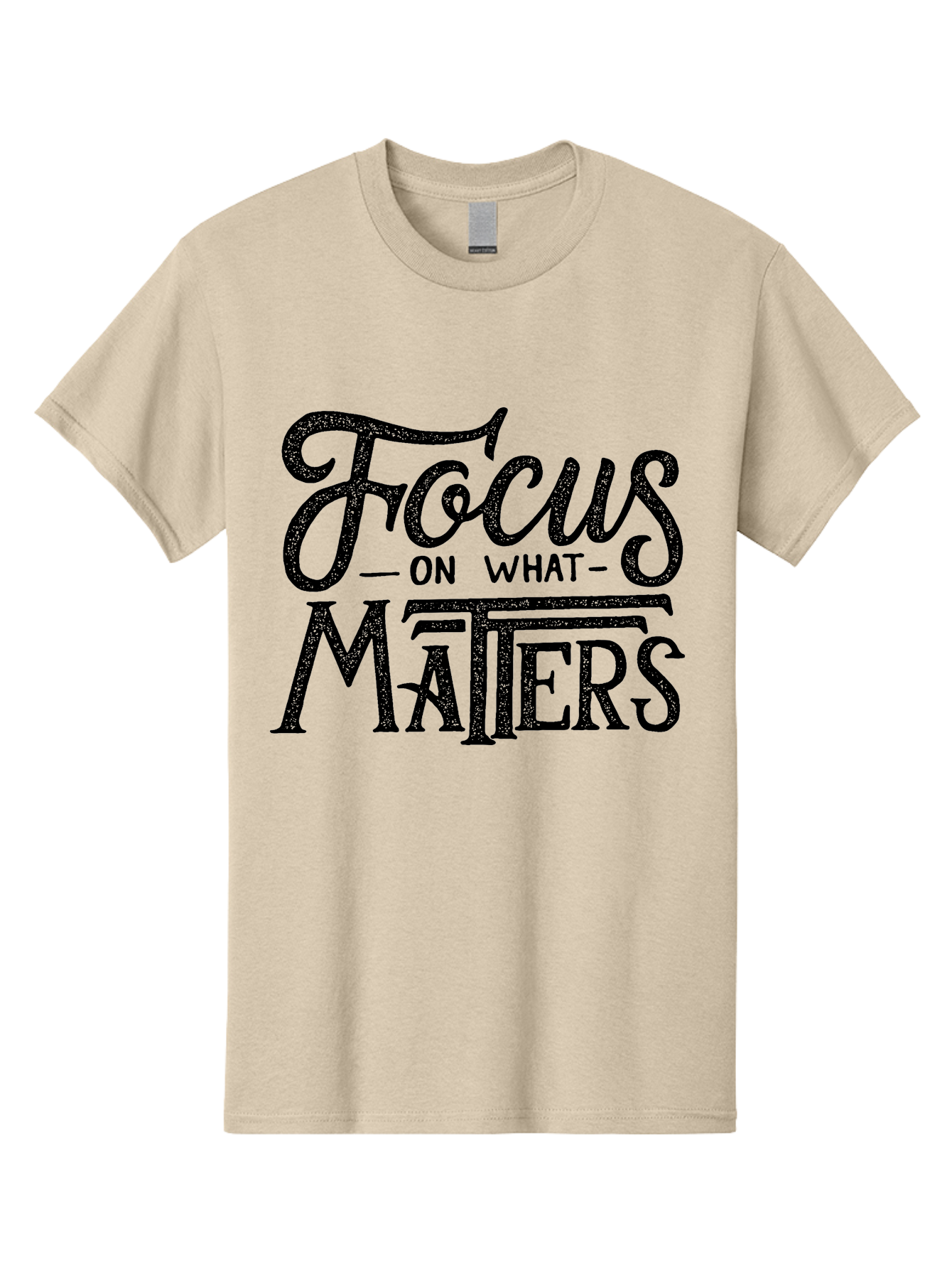 Focus-On-What-Matters-1 Men'S Graphic Tee, 100% Cotton, Comfortable Casual Summer Wear, Machine Washable, Motivational Quote, Inspirational Phrase, Focus On What Matters, Positive Affirmation, Typography, Productivity Tip, Aab249