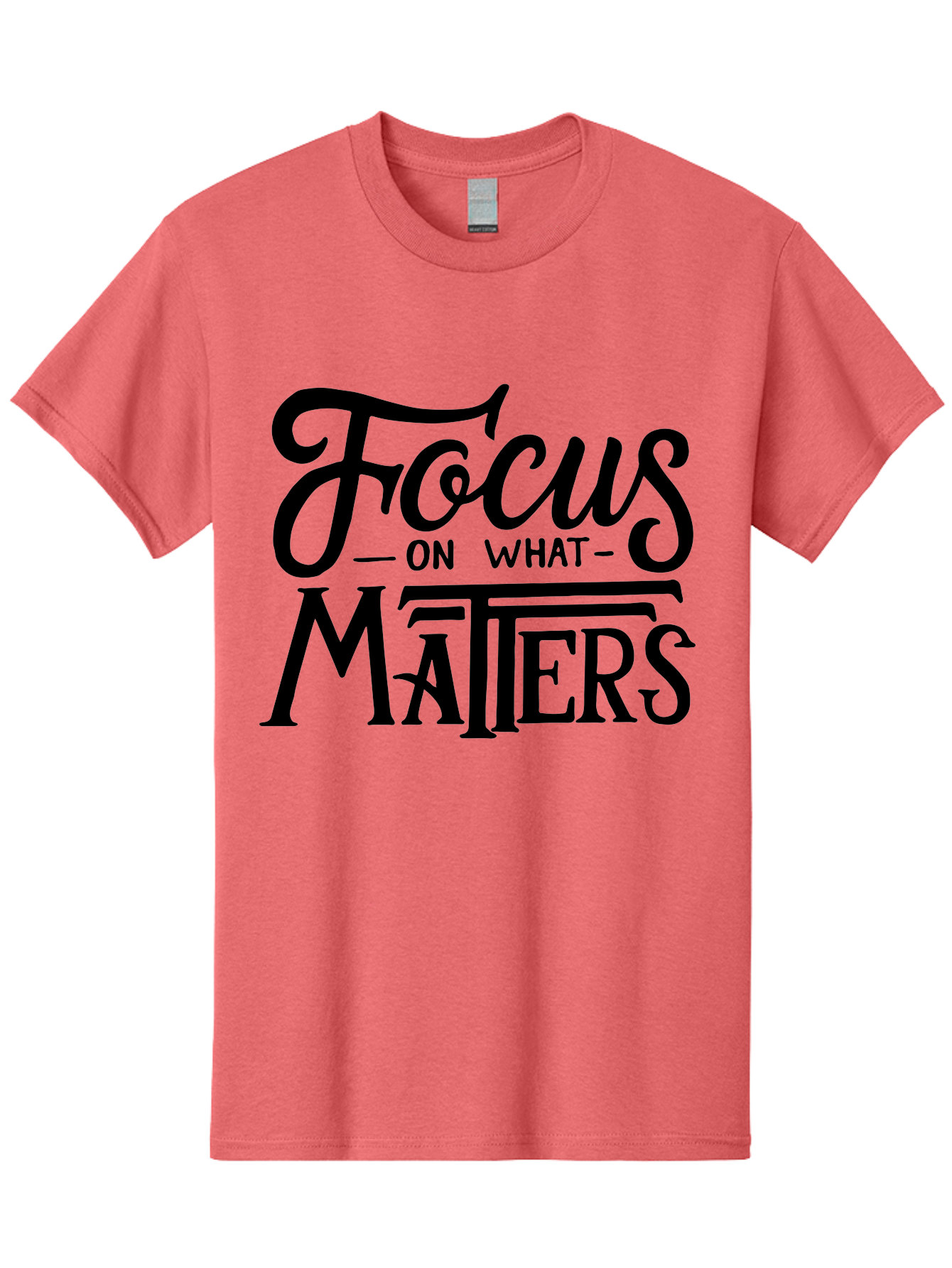 Focus-On-What-Matters Men'S Graphic Tee, 100% Cotton, Comfortable Casual Summer Wear, Machine Washable, Motivational Quote, Inspirational Phrase, Focus On Goals, Productivity Tips, Positive Affirmation, Self Improvement, Success Mindset, Aab250