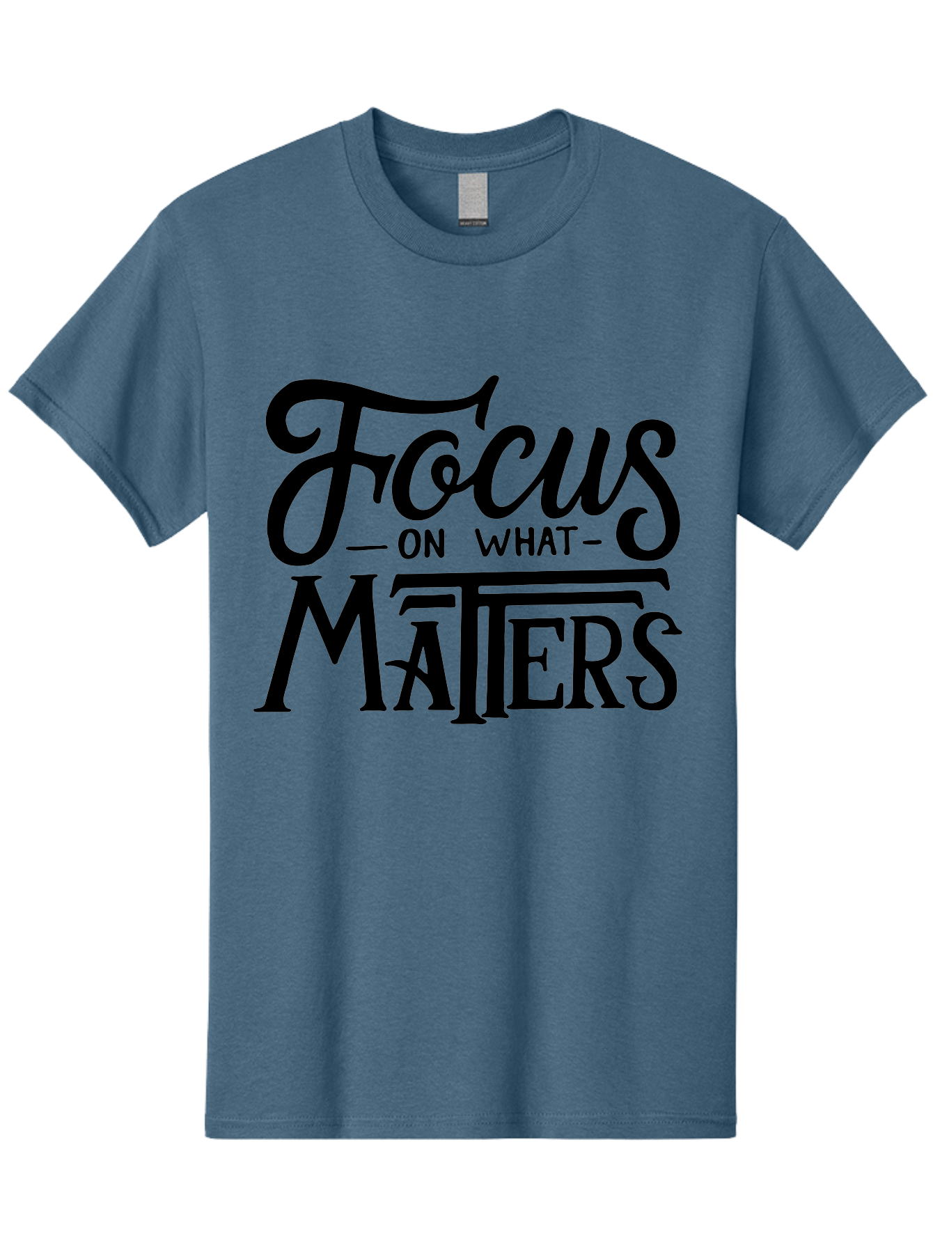 Focus-On-What-Matters Men'S Graphic Tee, 100% Cotton, Comfortable Casual Summer Wear, Machine Washable, Motivational Quote, Inspirational Phrase, Focus On Goals, Productivity Tips, Positive Affirmation, Self Improvement, Success Mindset, Aab250