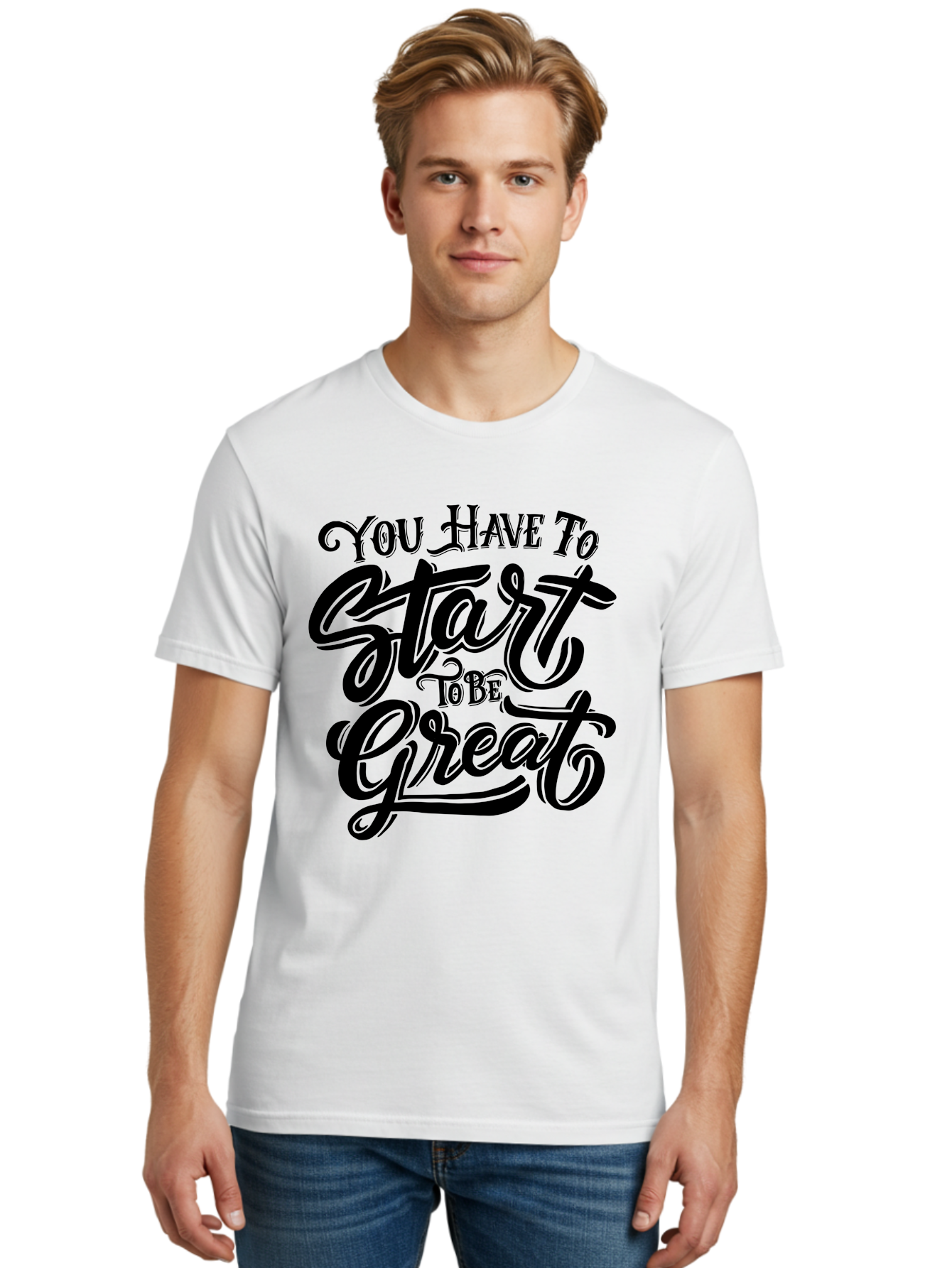 You-Have-To-Start-To-Be-Great-1 Men'S Graphic Tee, 100% Cotton, Comfortable Casual Summer Wear, Machine Washable, Motivational Quote, Inspiration, Success, Positivity, Self-Improvement, Empowerment, You Have To Start To Be Great, Aab255