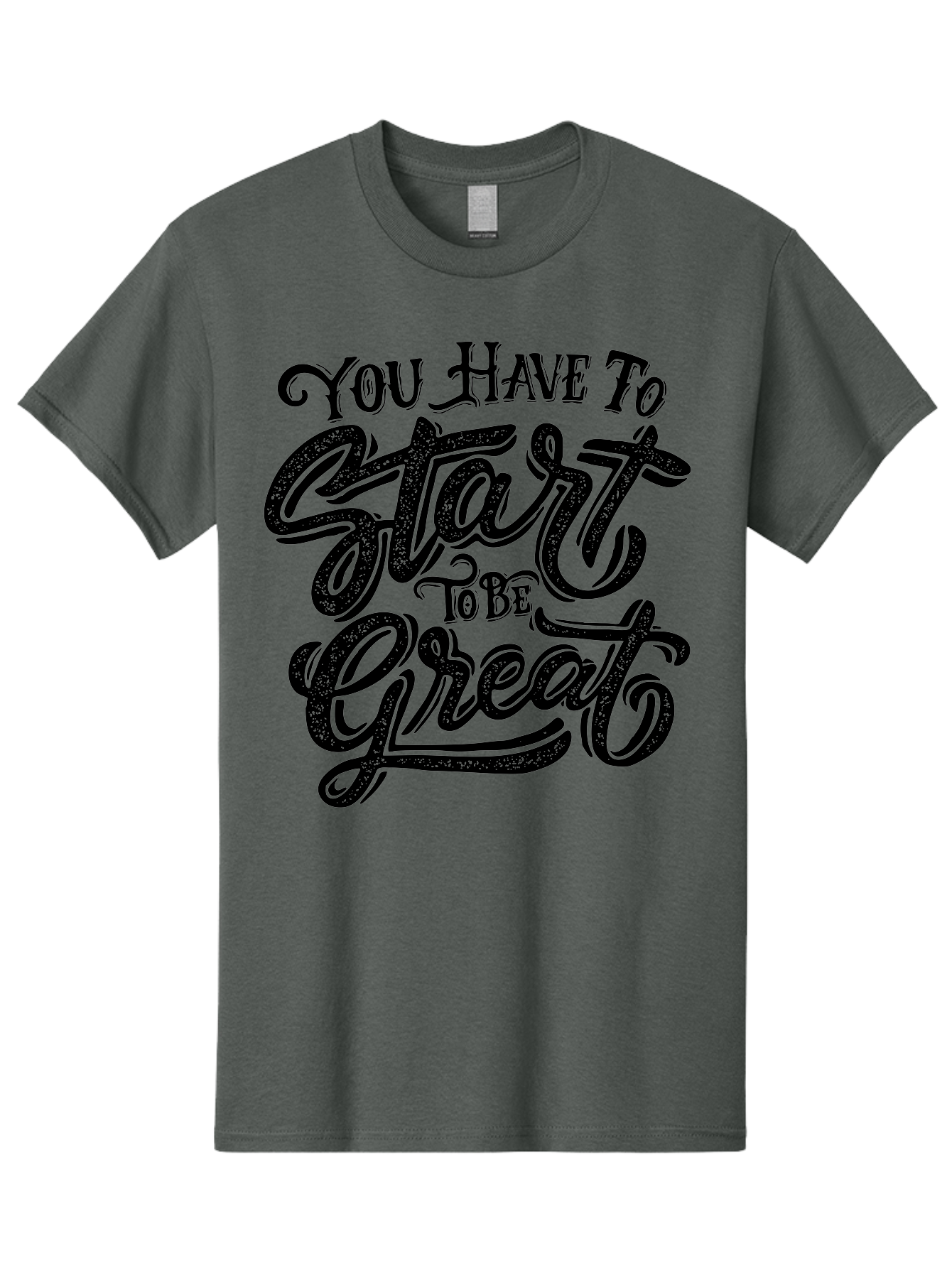 You-Have-To-Start-To-Be-Great Men'S Graphic Tee, 100% Cotton, Comfortable Casual Summer Wear, Machine Washable, Motivational Quote, Inspirational Words, Success Mantra, Achievement Motivation, Positive Affirmation, Great Start, Aab256