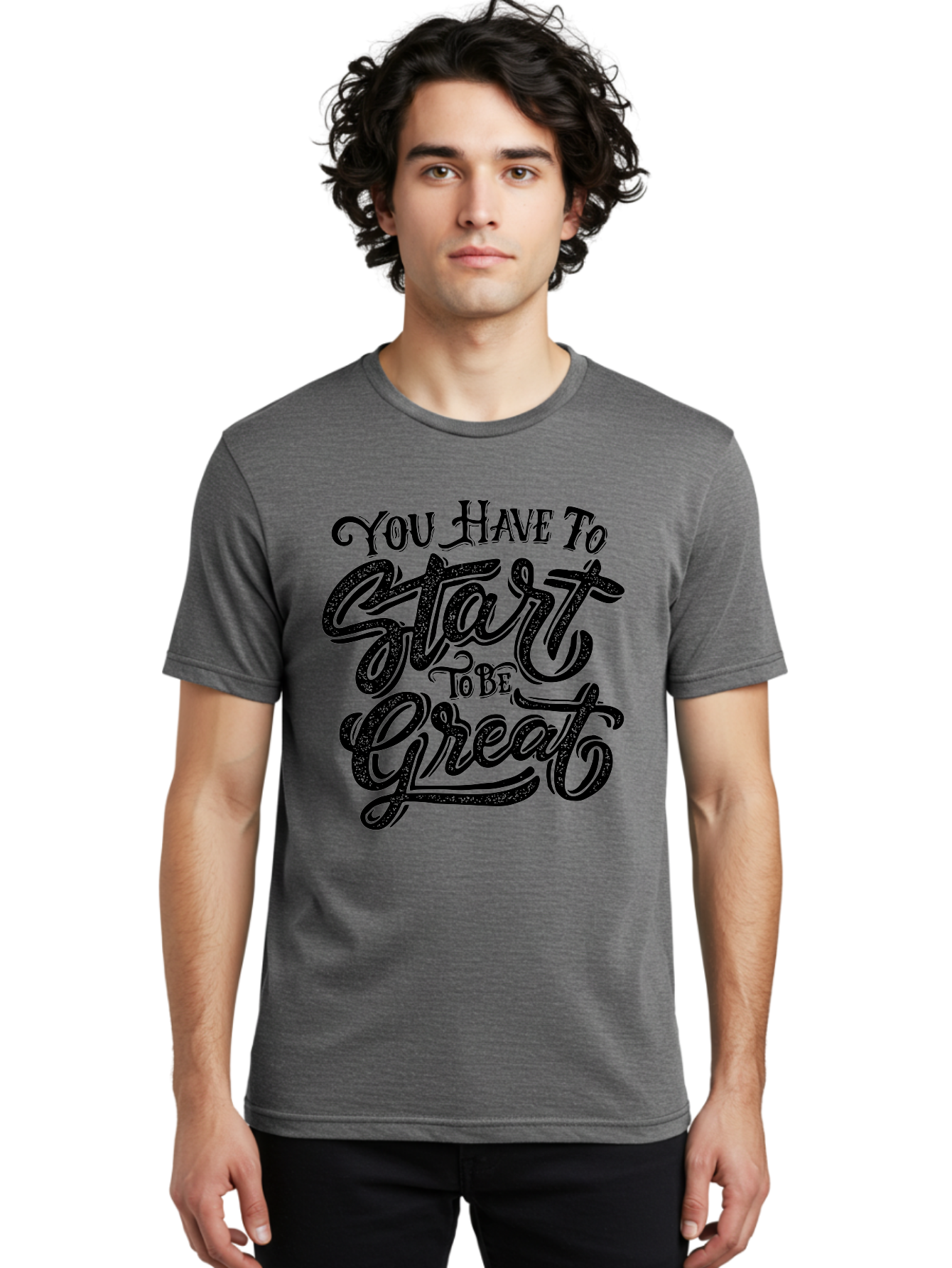 You-Have-To-Start-To-Be-Great Men'S Graphic Tee, 100% Cotton, Comfortable Casual Summer Wear, Machine Washable, Motivational Quote, Inspirational Words, Success Mantra, Achievement Motivation, Positive Affirmation, Great Start, Aab256