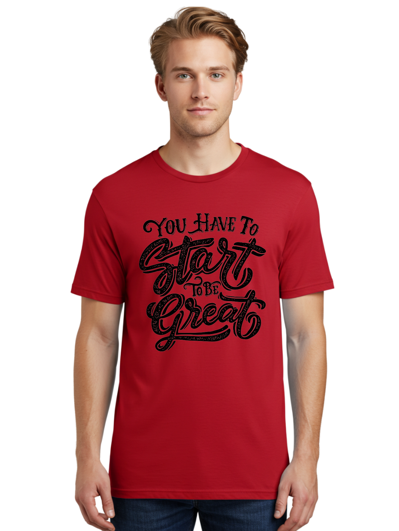 You-Have-To-Start-To-Be-Great Men'S Graphic Tee, 100% Cotton, Comfortable Casual Summer Wear, Machine Washable, Motivational Quote, Inspirational Words, Success Mantra, Achievement Motivation, Positive Affirmation, Great Start, Aab256