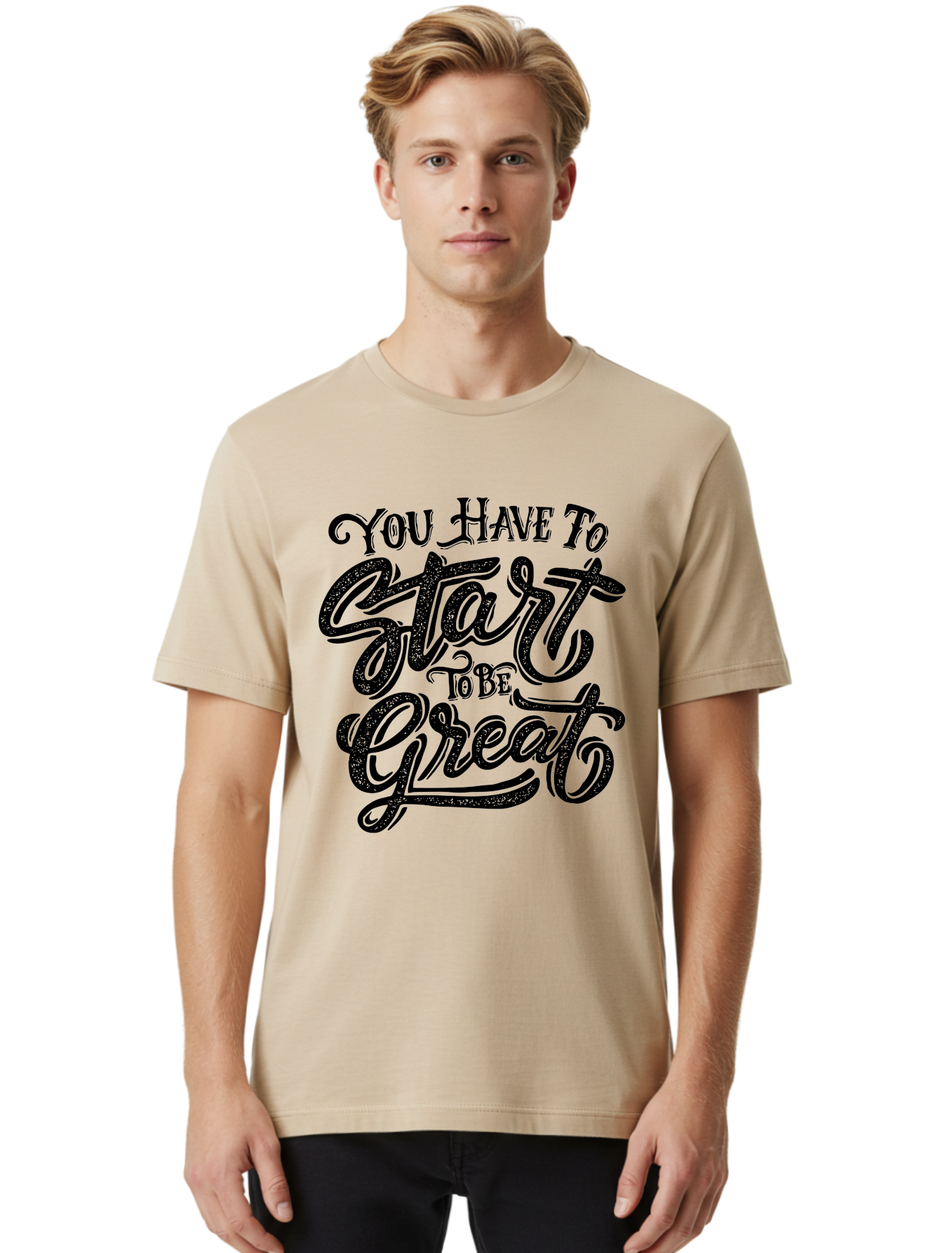 You-Have-To-Start-To-Be-Great Men'S Graphic Tee, 100% Cotton, Comfortable Casual Summer Wear, Machine Washable, Motivational Quote, Inspirational Words, Success Mantra, Achievement Motivation, Positive Affirmation, Great Start, Aab256