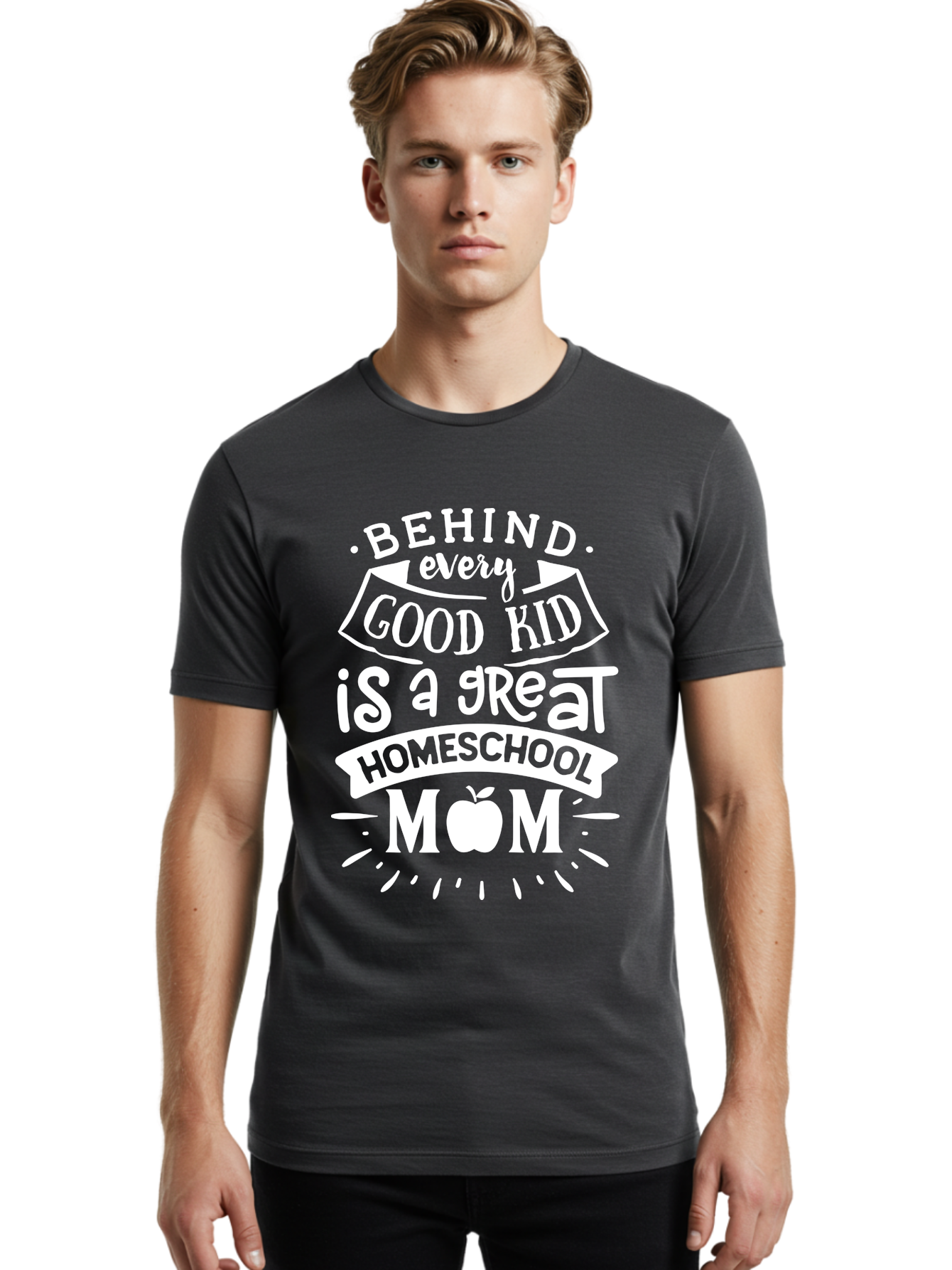 Behind-Every-Good-Kid-1 Men'S Graphic Tee, 100% Cotton, Comfortable Casual Summer Wear, Machine Washable, Homeschool Mom Appreciation, Proud Parent, Education Support, Homeschooling Journey, Dedicated Mother, Behind Every Good Kid Aab313