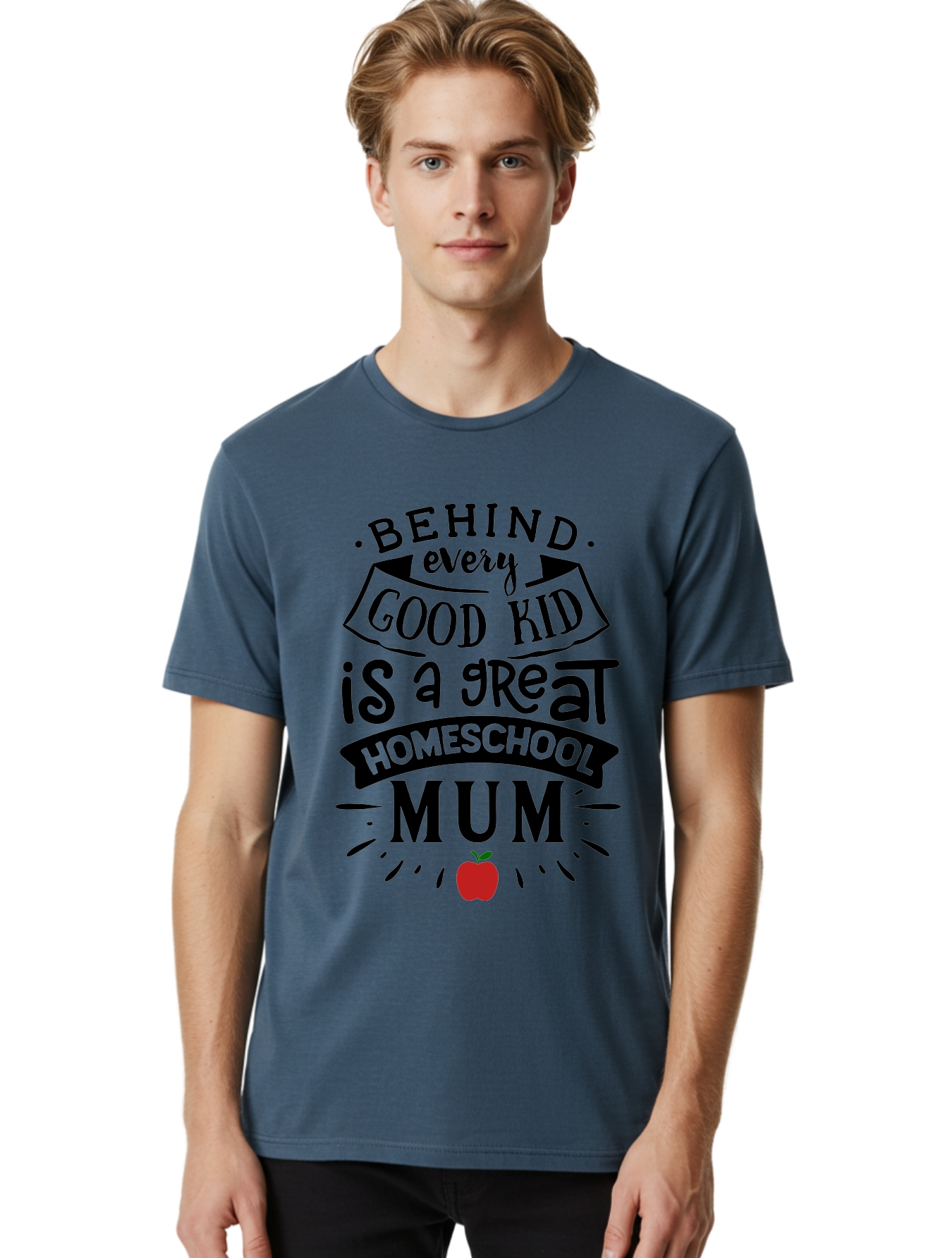 Behind-Every-Good-Kid-3 Men'S Graphic Tee, 100% Cotton, Comfortable Casual Summer Wear, Machine Washable, Homeschool Mum Appreciation, Proud Homeschool Parent, Supportive Mother, Homeschooling Journey, Behind Every Good Kid, Aab315