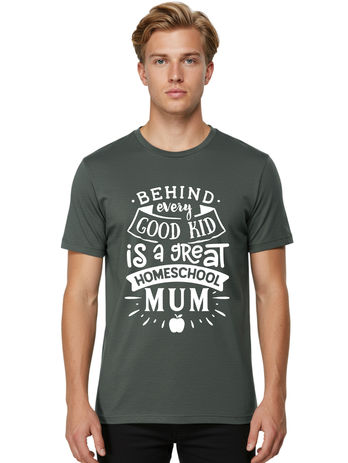 Behind-Every-Good-Kid-Is-A-Great-Homeschool-Mum-1 Men'S Graphic Tee, 100% Cotton, Comfortable Casual Summer Wear, Machine Washable, Homeschool Mum Appreciation, Parenting Quote, Educational Support, Motherhood Tribute, Aab316