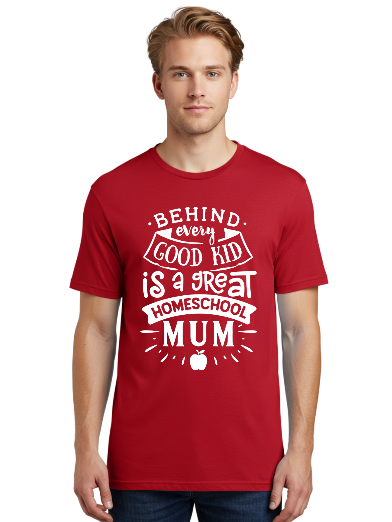 Behind-Every-Good-Kid-Is-A-Great-Homeschool-Mum-1 Men'S Graphic Tee, 100% Cotton, Comfortable Casual Summer Wear, Machine Washable, Homeschool Mum Appreciation, Parenting Quote, Educational Support, Motherhood Tribute, Aab316