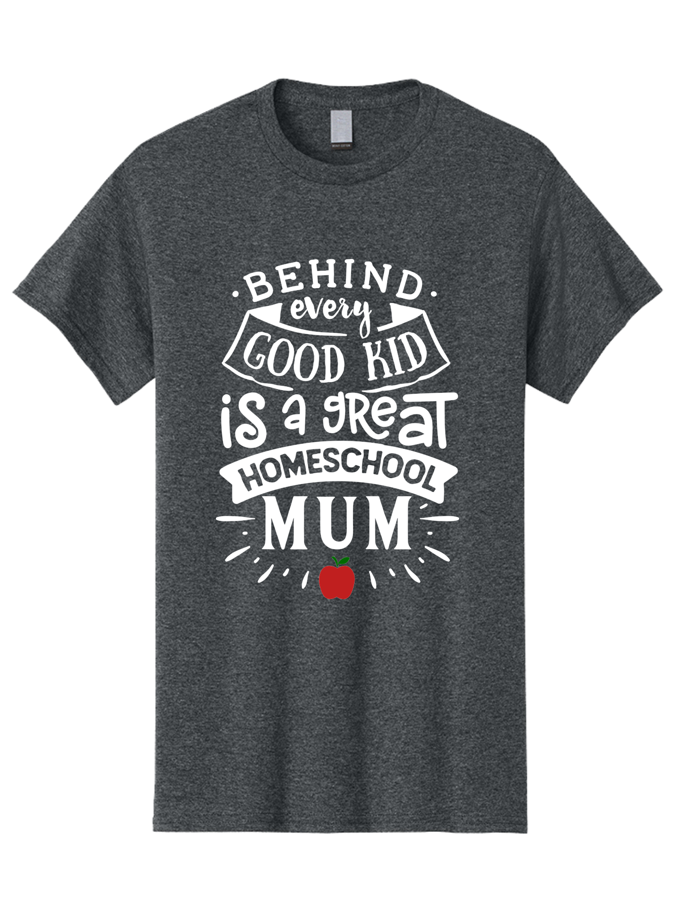 Behind-Every-Good-Kid-Is-A-Great-Homeschool-Mum-2 Men'S Graphic Tee, 100% Cotton, Comfortable Casual Summer Wear, Machine Washable, Homeschooling Mom, Proud Parent, Homeschool Quote, Apple Symbol, Educational Support, Parenting Pride, Aab317
