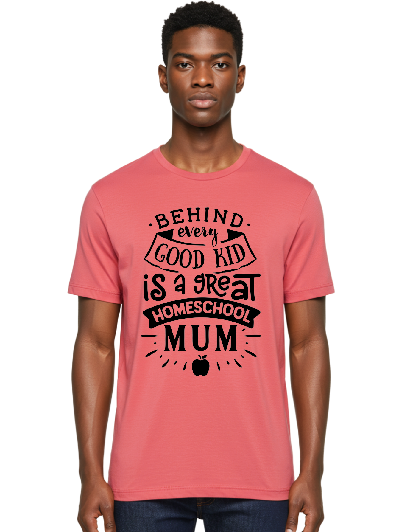Behind-Every-Good-Kid-Is-A-Great-Homeschool-Mum Men'S Graphic Tee, 100% Cotton, Comfortable Casual Summer Wear, Machine Washable, Homeschooling Mom, Proud Parent, Education Support, Homeschooling Quote, Positive Affirmation, Apple Symbol, Aab318