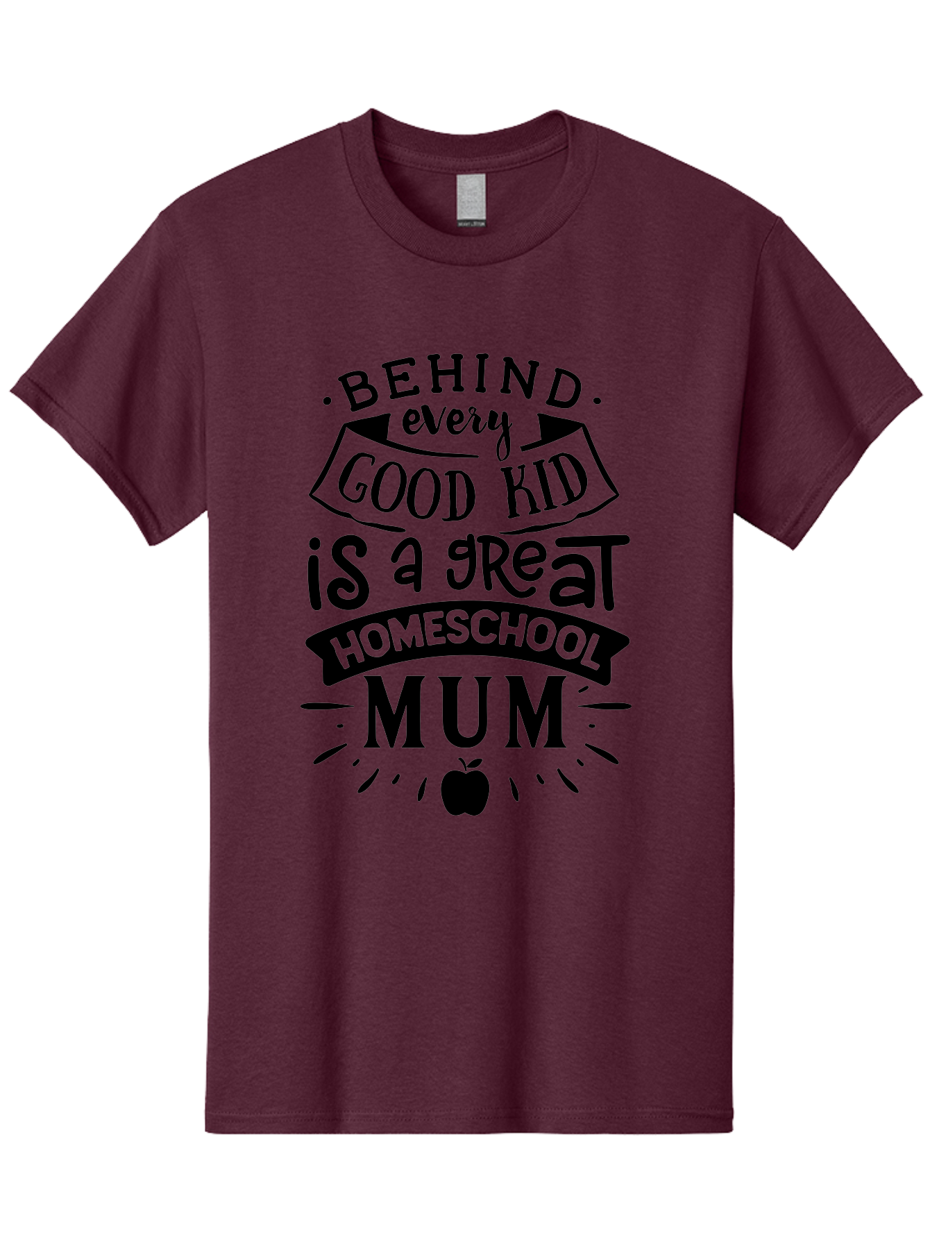 Behind-Every-Good-Kid-Is-A-Great-Homeschool-Mum Men'S Graphic Tee, 100% Cotton, Comfortable Casual Summer Wear, Machine Washable, Homeschooling Mom, Proud Parent, Education Support, Homeschooling Quote, Positive Affirmation, Apple Symbol, Aab318
