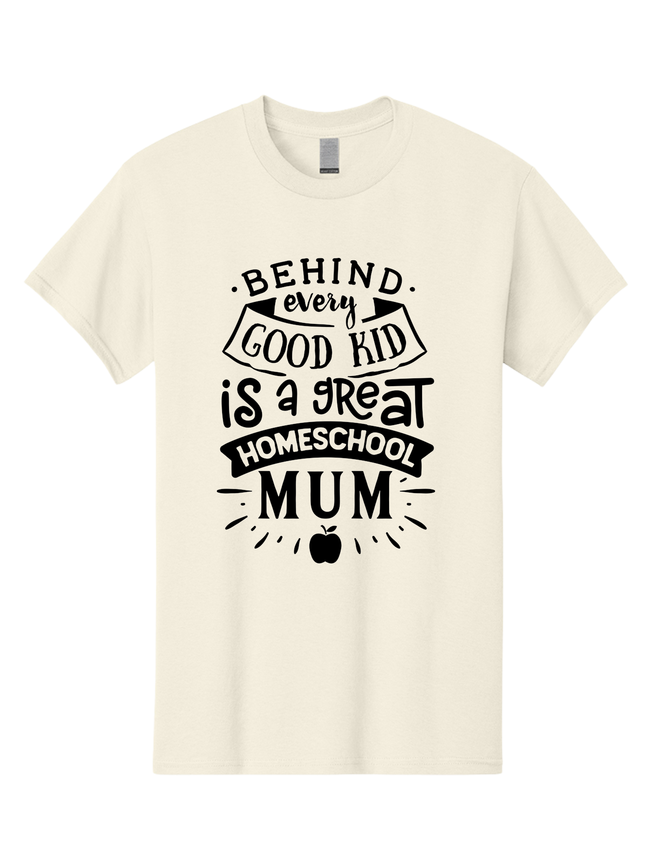 Behind-Every-Good-Kid-Is-A-Great-Homeschool-Mum Men'S Graphic Tee, 100% Cotton, Comfortable Casual Summer Wear, Machine Washable, Homeschooling Mom, Proud Parent, Education Support, Homeschooling Quote, Positive Affirmation, Apple Symbol, Aab318