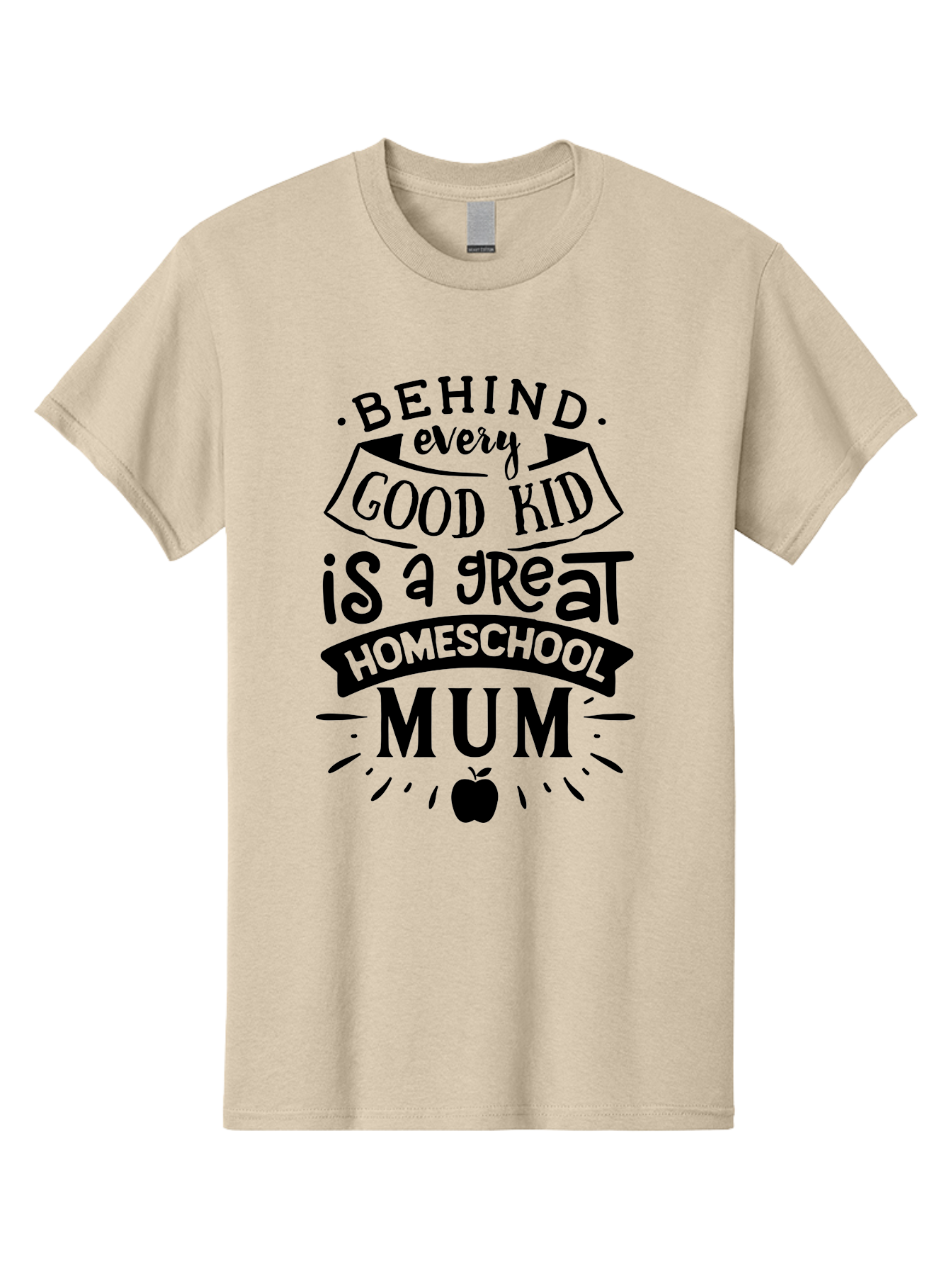 Behind-Every-Good-Kid-Is-A-Great-Homeschool-Mum Men'S Graphic Tee, 100% Cotton, Comfortable Casual Summer Wear, Machine Washable, Homeschooling Mom, Proud Parent, Education Support, Homeschooling Quote, Positive Affirmation, Apple Symbol, Aab318