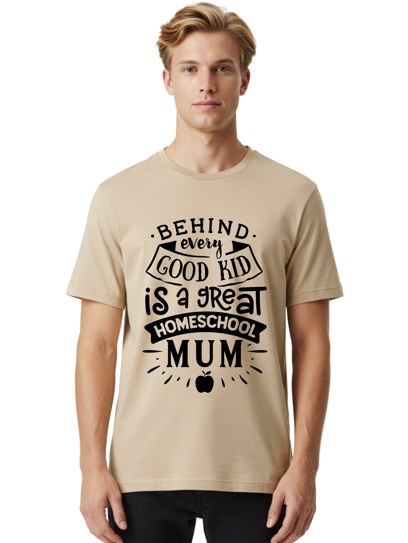 Behind-Every-Good-Kid-Is-A-Great-Homeschool-Mum Men'S Graphic Tee, 100% Cotton, Comfortable Casual Summer Wear, Machine Washable, Homeschooling Mom, Proud Parent, Education Support, Homeschooling Quote, Positive Affirmation, Apple Symbol, Aab318