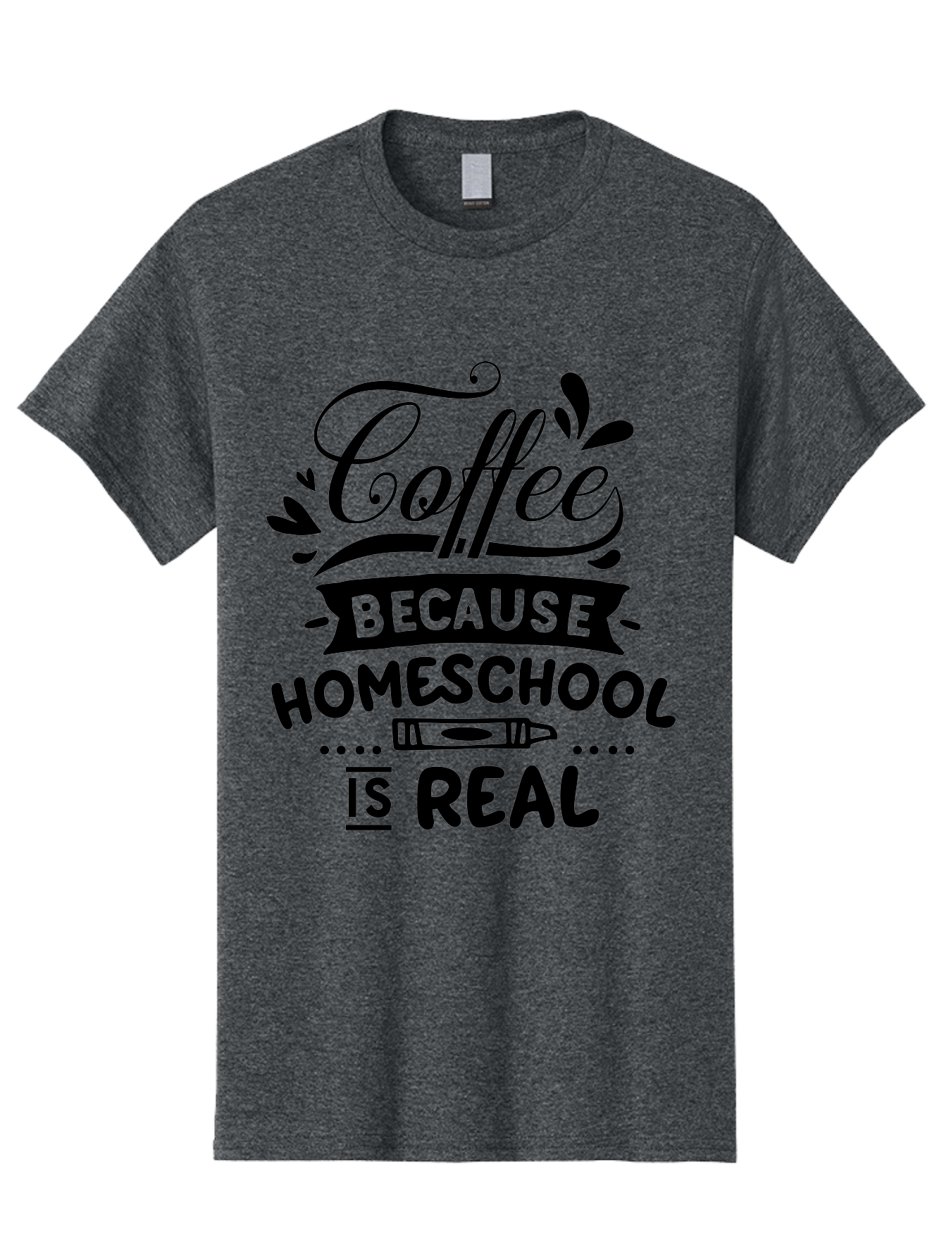 Coffee-Because-Homeschool-Is-Real Men'S Graphic Tee, 100% Cotton, Comfortable Casual Summer Wear, Machine Washable, Homeschooling Humor, Coffee Humor, Funny Quote, Homeschool Mom Quote, Coffee Lover Gift, Teacher Gift, Classroom Humor, Aab325