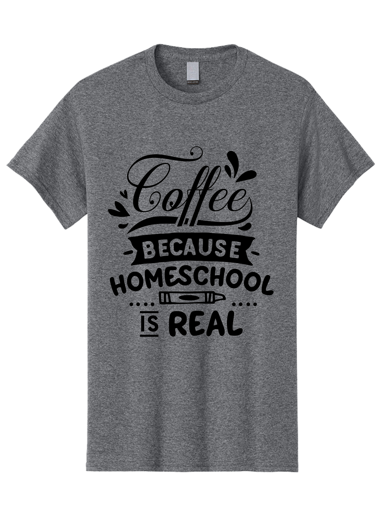 Coffee-Because-Homeschool-Is-Real Men'S Graphic Tee, 100% Cotton, Comfortable Casual Summer Wear, Machine Washable, Homeschooling Humor, Coffee Humor, Funny Quote, Homeschool Mom Quote, Coffee Lover Gift, Teacher Gift, Classroom Humor, Aab325