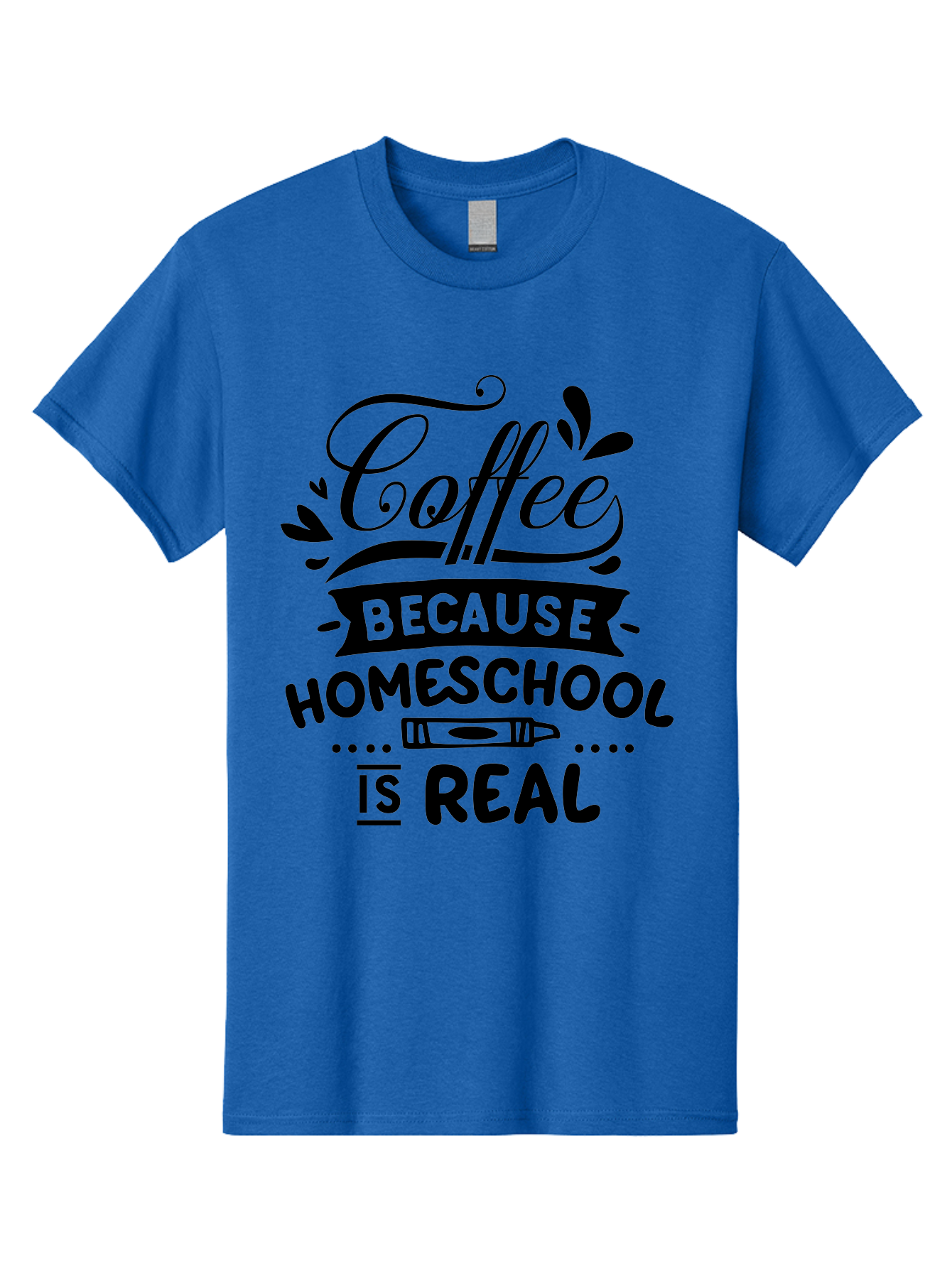 Coffee-Because-Homeschool-Is-Real Men'S Graphic Tee, 100% Cotton, Comfortable Casual Summer Wear, Machine Washable, Homeschooling Humor, Coffee Humor, Funny Quote, Homeschool Mom Quote, Coffee Lover Gift, Teacher Gift, Classroom Humor, Aab325