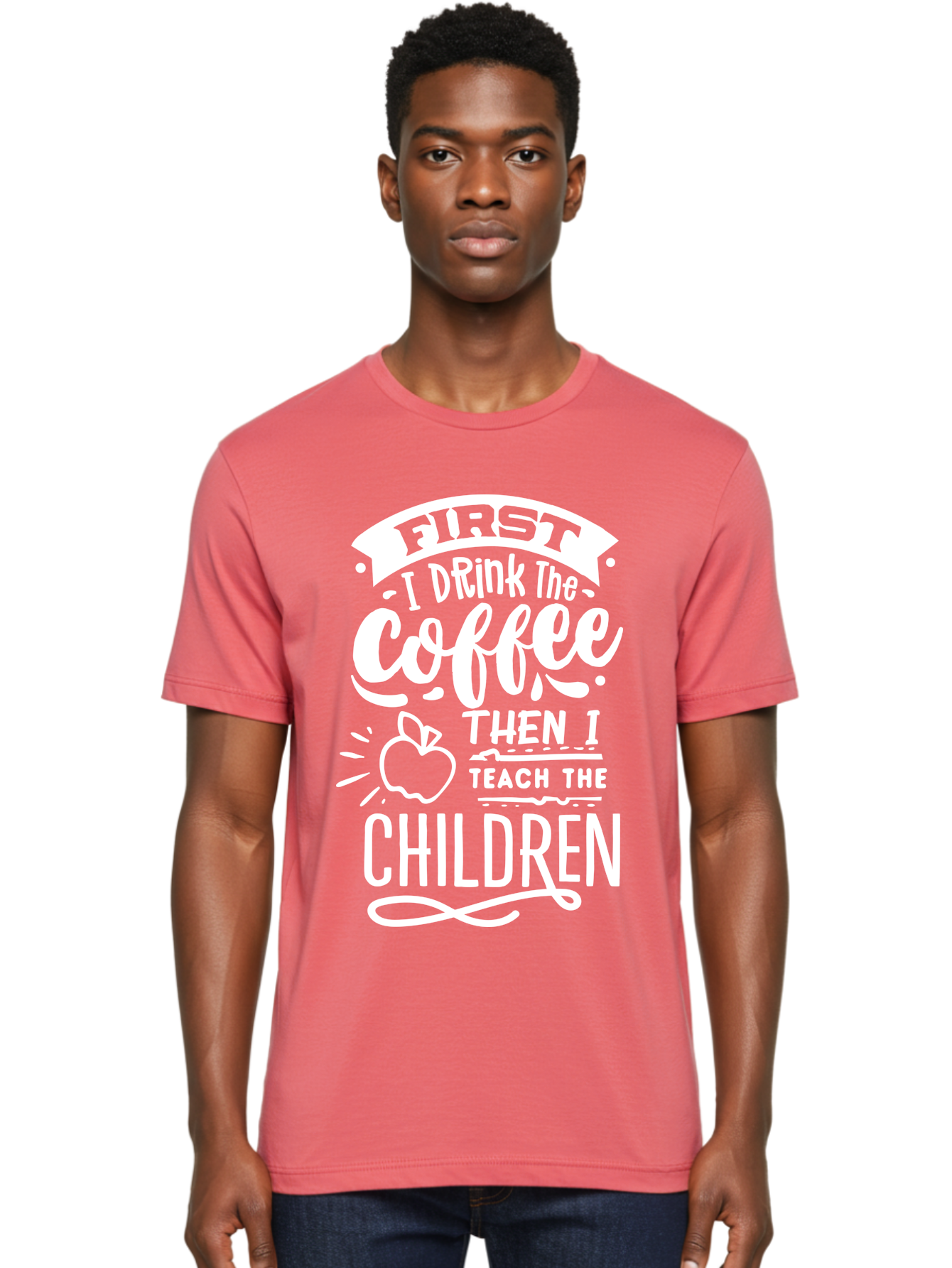 First-I-Drink-Coffee-Then-I-Teach-Children Men'S Graphic Tee, 100% Cotton, Comfortable Casual Summer Wear, Machine Washable, Funny Teacher Quotes, Coffee Lover, Teaching Humor, Education Profession, Morning Motivation, Apple Illustration, Aab330