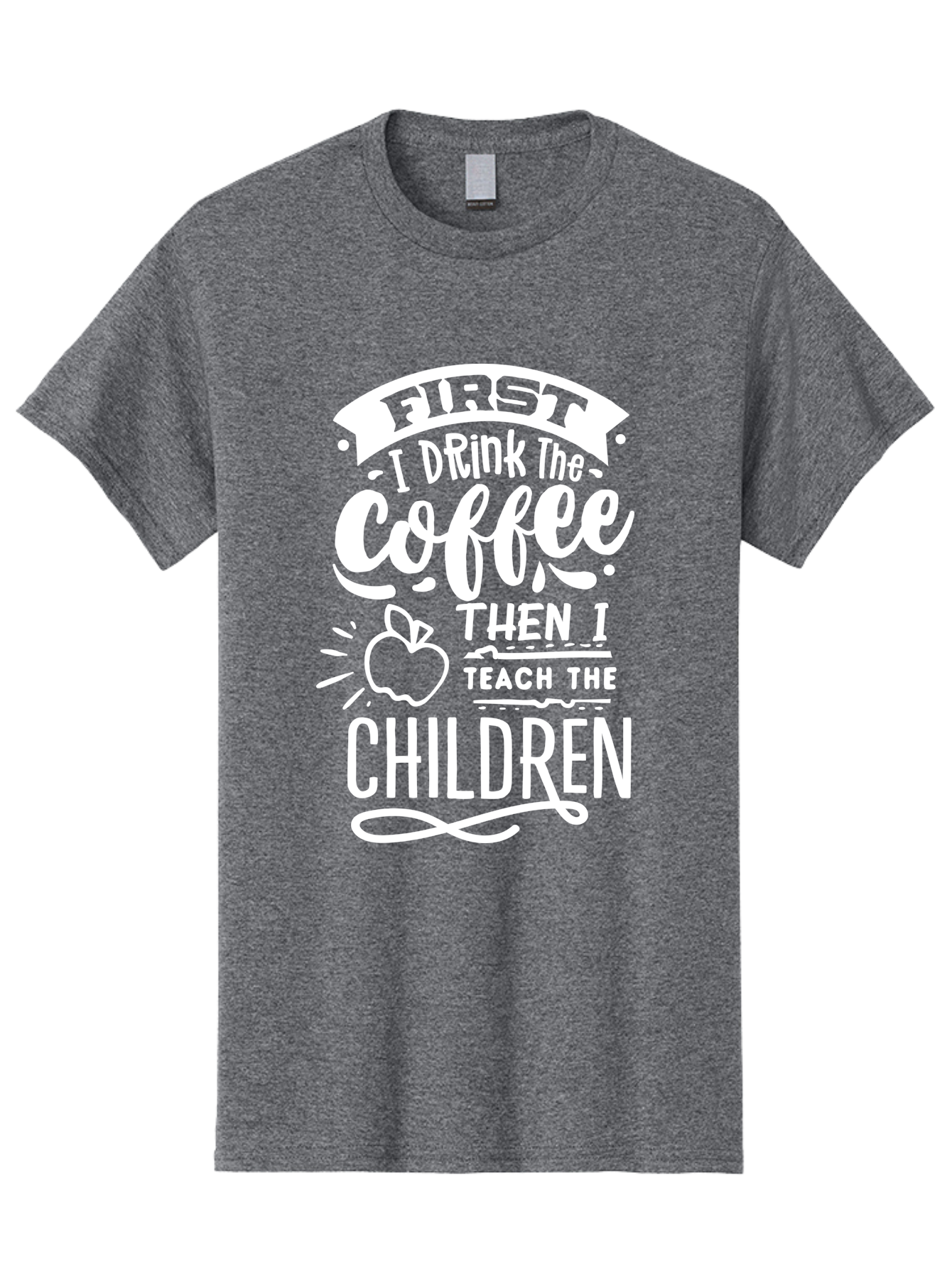 First-I-Drink-Coffee-Then-I-Teach-Children Men'S Graphic Tee, 100% Cotton, Comfortable Casual Summer Wear, Machine Washable, Funny Teacher Quotes, Coffee Lover, Teaching Humor, Education Profession, Morning Motivation, Apple Illustration, Aab330