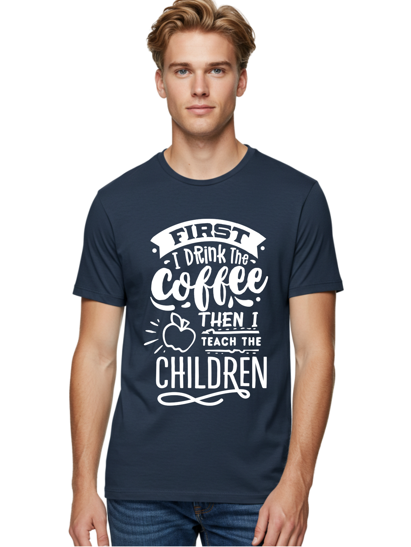 First-I-Drink-Coffee-Then-I-Teach-Children Men'S Graphic Tee, 100% Cotton, Comfortable Casual Summer Wear, Machine Washable, Funny Teacher Quotes, Coffee Lover, Teaching Humor, Education Profession, Morning Motivation, Apple Illustration, Aab330