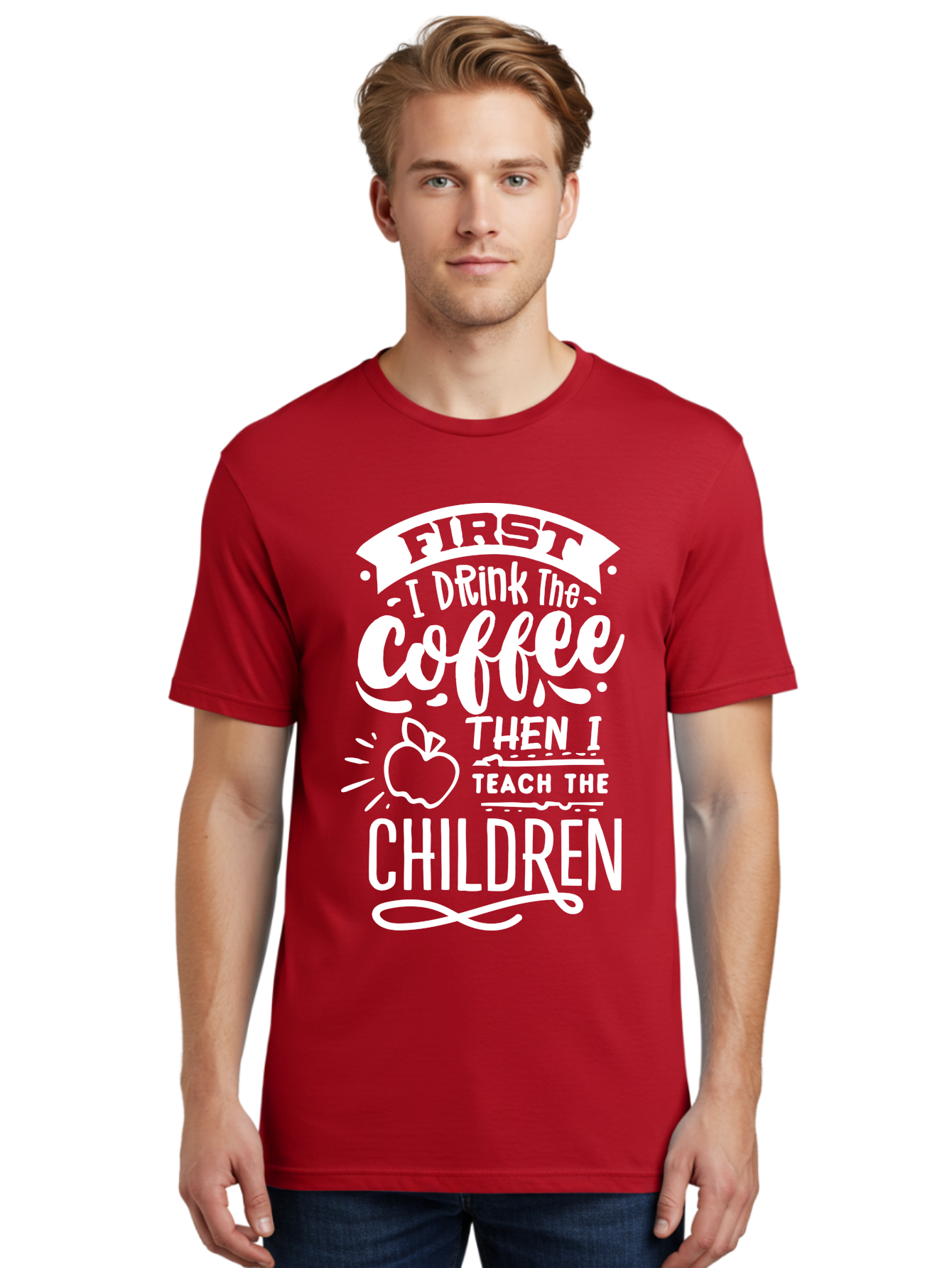 First-I-Drink-Coffee-Then-I-Teach-Children Men'S Graphic Tee, 100% Cotton, Comfortable Casual Summer Wear, Machine Washable, Funny Teacher Quotes, Coffee Lover, Teaching Humor, Education Profession, Morning Motivation, Apple Illustration, Aab330