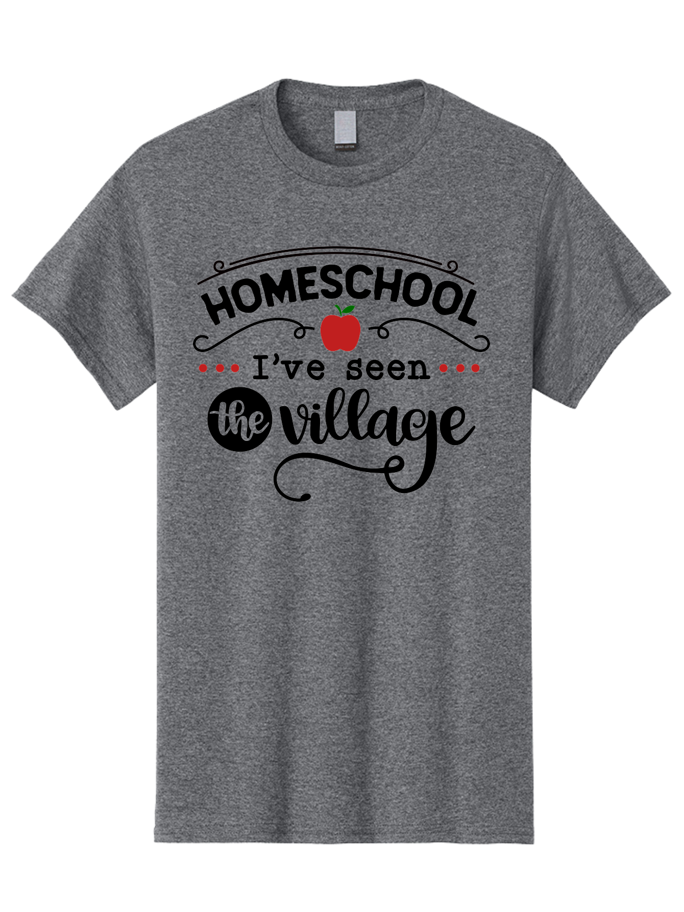 Homeschool-I-Ve-Seen-The-Village-3 Men'S Graphic Tee, 100% Cotton, Comfortable Casual Summer Wear, Machine Washable, Homeschool, Homeschooling, Village, Education, Learning, Parenting, Teaching, Homeschool Mom, Alternative Education, Aab344