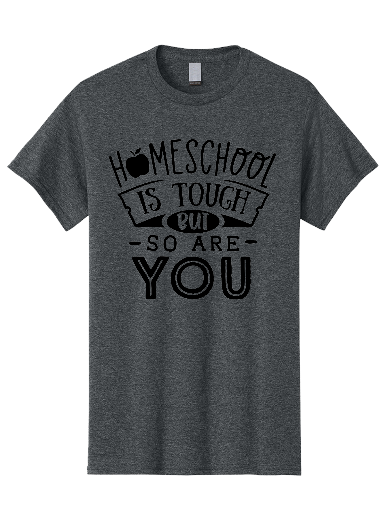 Homeschool-Is-Tough-But-So-Are-You Men'S Graphic Tee, 100% Cotton, Comfortable Casual Summer Wear, Machine Washable, Homeschool, Motivational Quote, Homeschooling, Tough But Strong, Inspirational Saying, Education, Learning, Empowerment Aab356
