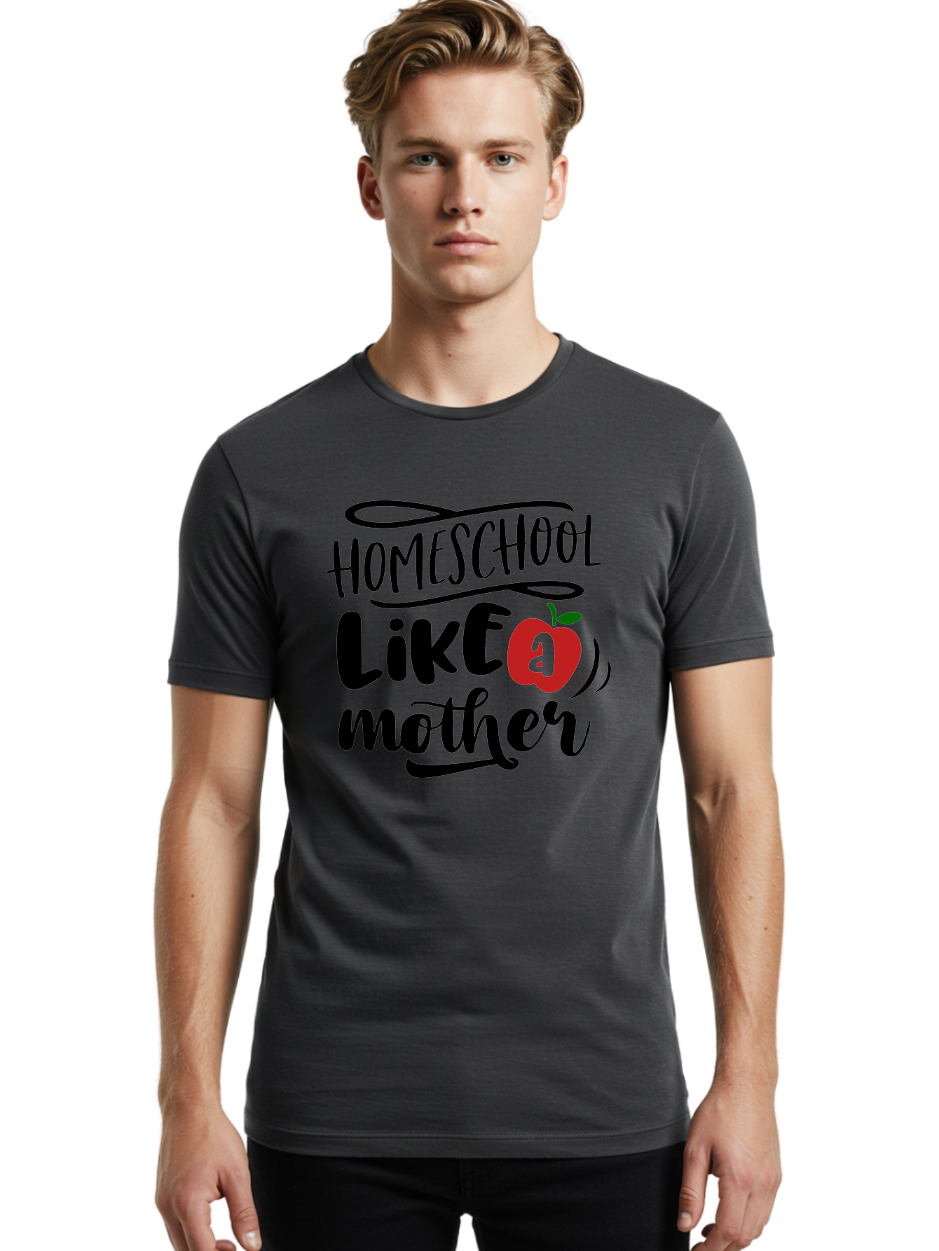 Homeschool-Like-A-Mother-2 Men'S Graphic Tee, 100% Cotton, Comfortable Casual Summer Wear, Machine Washable, Homeschooling, Homeschool Mom, Motherhood, Apple, Education, Learning, Parenting, Funny Quote, Homeschool Quote Aab361