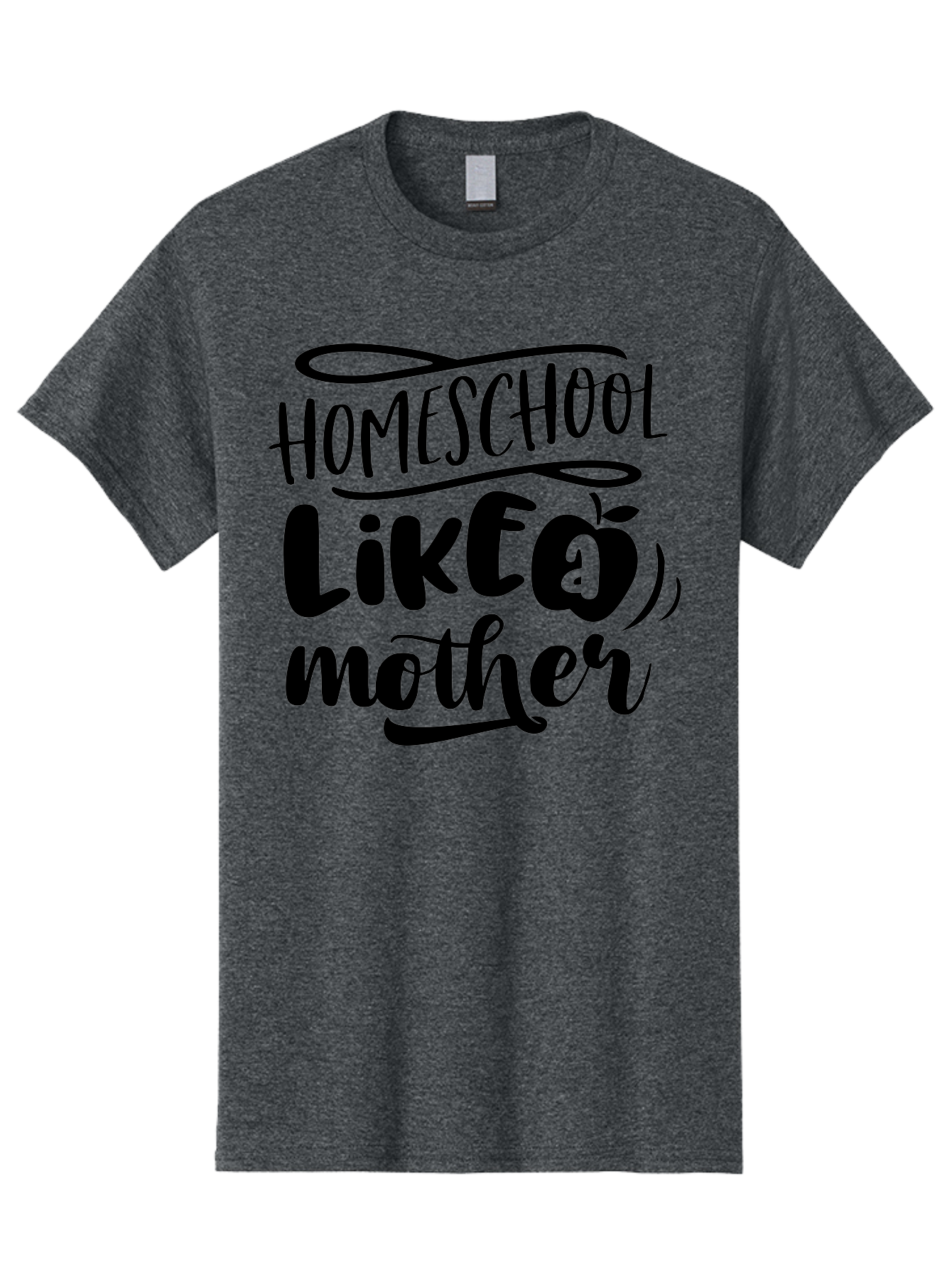 Homeschool-Like-A-Mother Men'S Graphic Tee, 100% Cotton, Comfortable Casual Summer Wear, Machine Washable, Homeschooling, Motherhood, Education At Home, Parenting, Homeschool Mom, Funny Quote, Apple Theme, Inspirational Quote, Aab362
