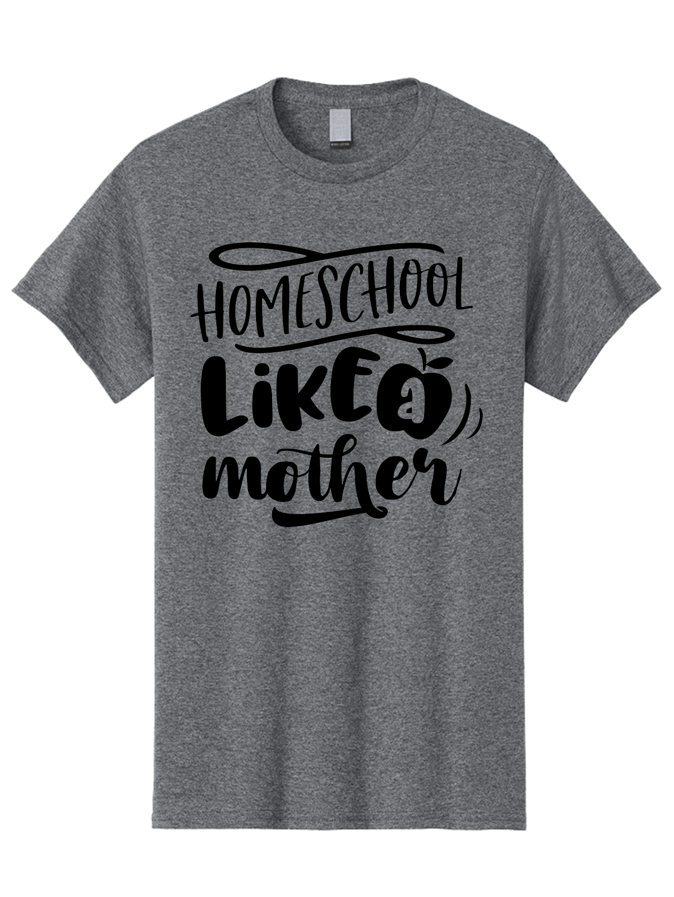 Homeschool-Like-A-Mother Men'S Graphic Tee, 100% Cotton, Comfortable Casual Summer Wear, Machine Washable, Homeschooling, Motherhood, Education At Home, Parenting, Homeschool Mom, Funny Quote, Apple Theme, Inspirational Quote, Aab362