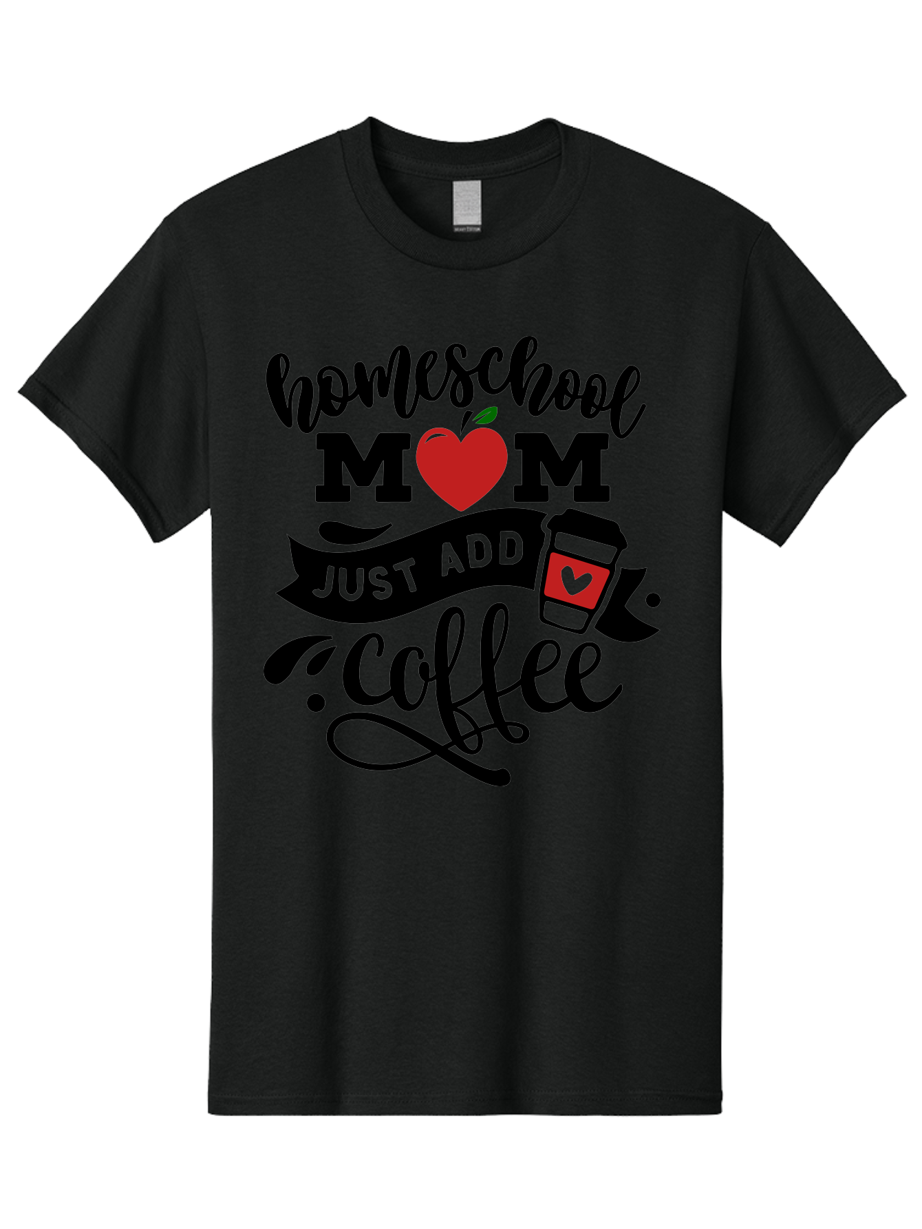 Homeschool-Mom-Just-Add-Coffee-2 Men'S Graphic Tee, 100% Cotton, Comfortable Casual Summer Wear, Machine Washable, Homeschool Mom, Coffee Lover, Motherhood, Homeschooling, Mom Life, Coffee Addiction, Funny Quote, Motherhood Quote, Love Heart, Aab371