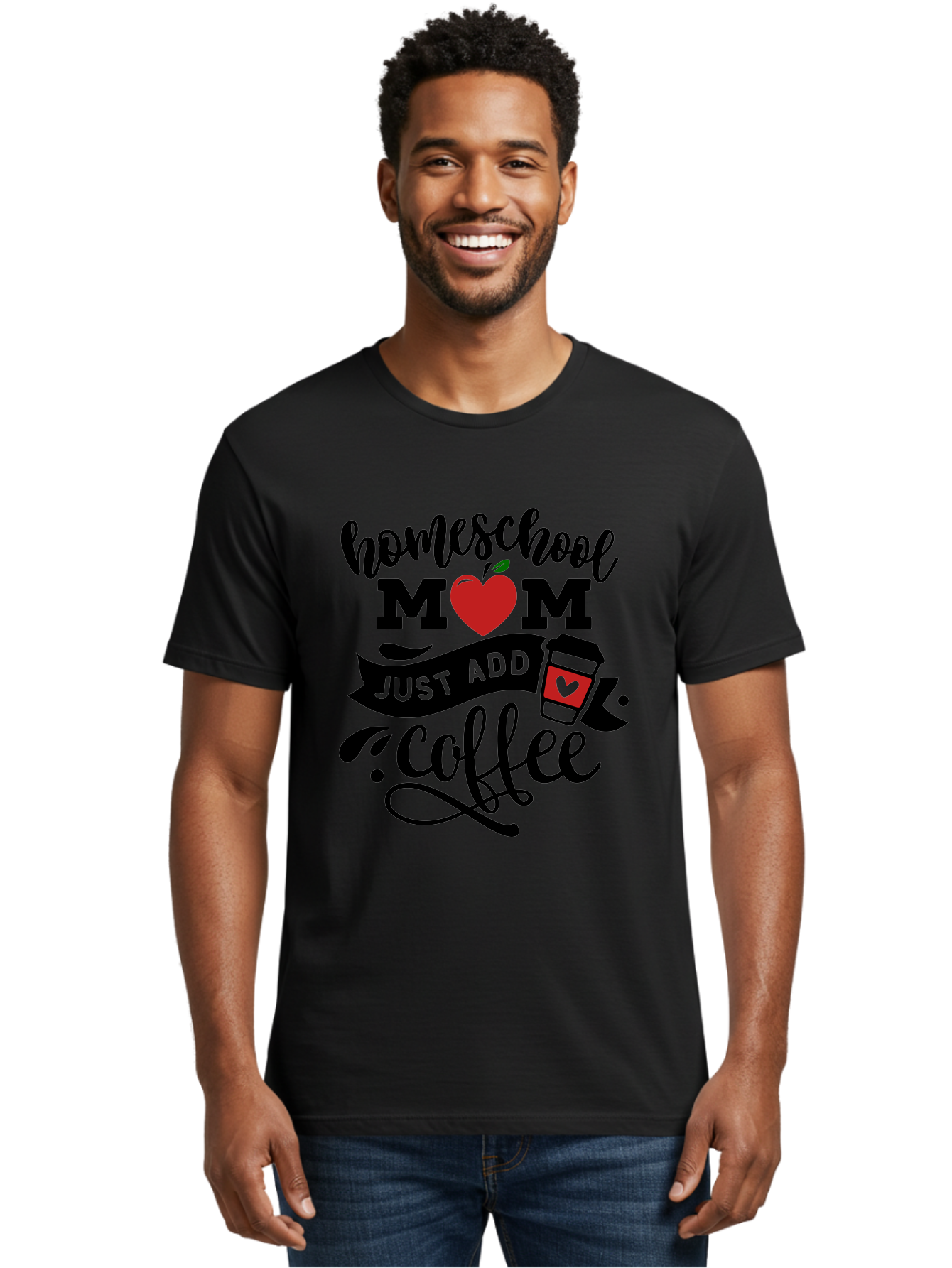 Homeschool-Mom-Just-Add-Coffee-2 Men'S Graphic Tee, 100% Cotton, Comfortable Casual Summer Wear, Machine Washable, Homeschool Mom, Coffee Lover, Motherhood, Homeschooling, Mom Life, Coffee Addiction, Funny Quote, Motherhood Quote, Love Heart, Aab371