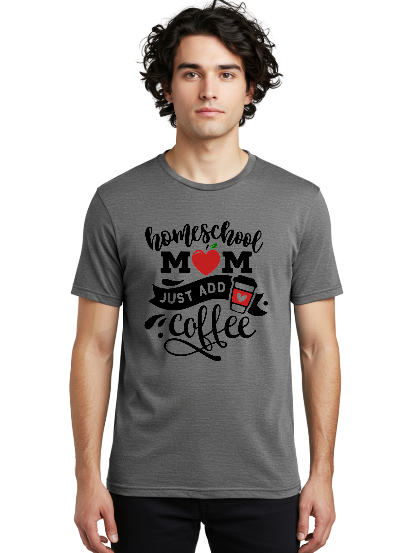 Homeschool-Mom-Just-Add-Coffee-2 Men'S Graphic Tee, 100% Cotton, Comfortable Casual Summer Wear, Machine Washable, Homeschool Mom, Coffee Lover, Motherhood, Homeschooling, Mom Life, Coffee Addiction, Funny Quote, Motherhood Quote, Love Heart, Aab371