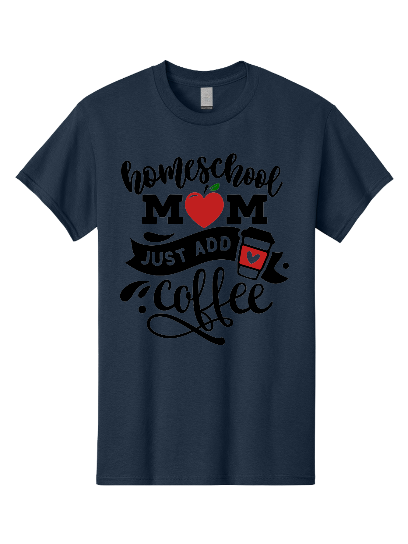 Homeschool-Mom-Just-Add-Coffee-2 Men'S Graphic Tee, 100% Cotton, Comfortable Casual Summer Wear, Machine Washable, Homeschool Mom, Coffee Lover, Motherhood, Homeschooling, Mom Life, Coffee Addiction, Funny Quote, Motherhood Quote, Love Heart, Aab371