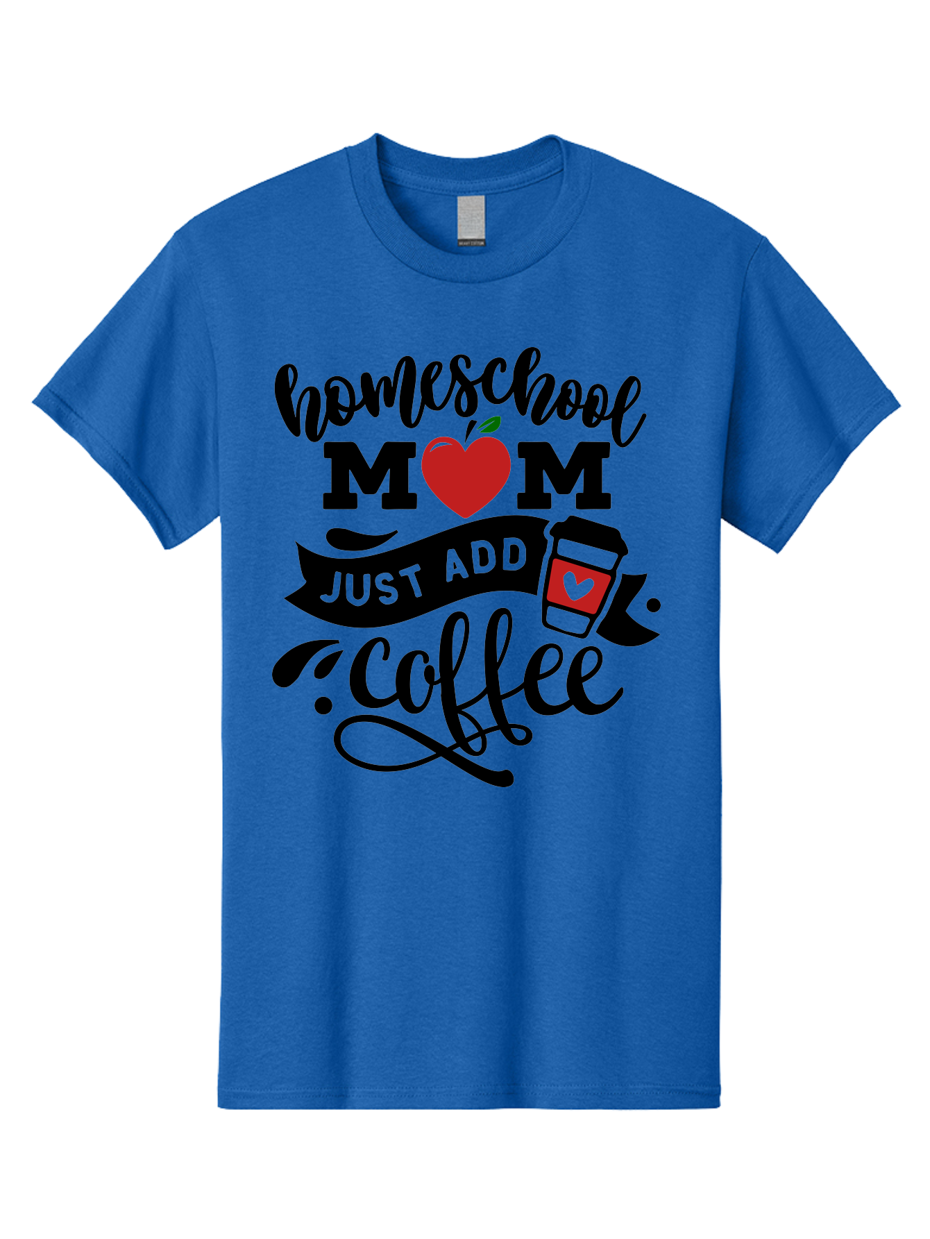 Homeschool-Mom-Just-Add-Coffee-2 Men'S Graphic Tee, 100% Cotton, Comfortable Casual Summer Wear, Machine Washable, Homeschool Mom, Coffee Lover, Motherhood, Homeschooling, Mom Life, Coffee Addiction, Funny Quote, Motherhood Quote, Love Heart, Aab371