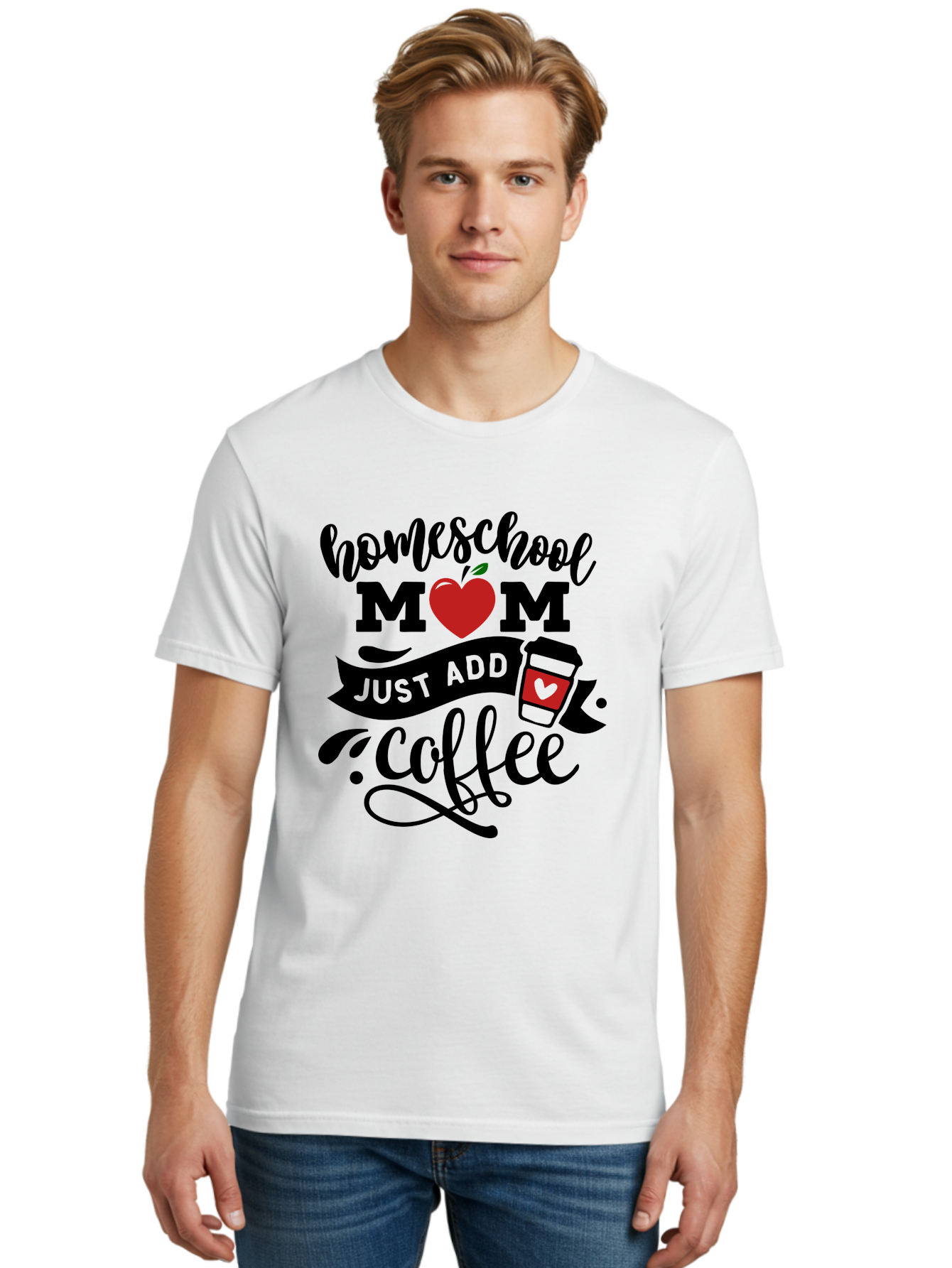 Homeschool-Mom-Just-Add-Coffee-2 Men'S Graphic Tee, 100% Cotton, Comfortable Casual Summer Wear, Machine Washable, Homeschool Mom, Coffee Lover, Motherhood, Homeschooling, Mom Life, Coffee Addiction, Funny Quote, Motherhood Quote, Love Heart, Aab371