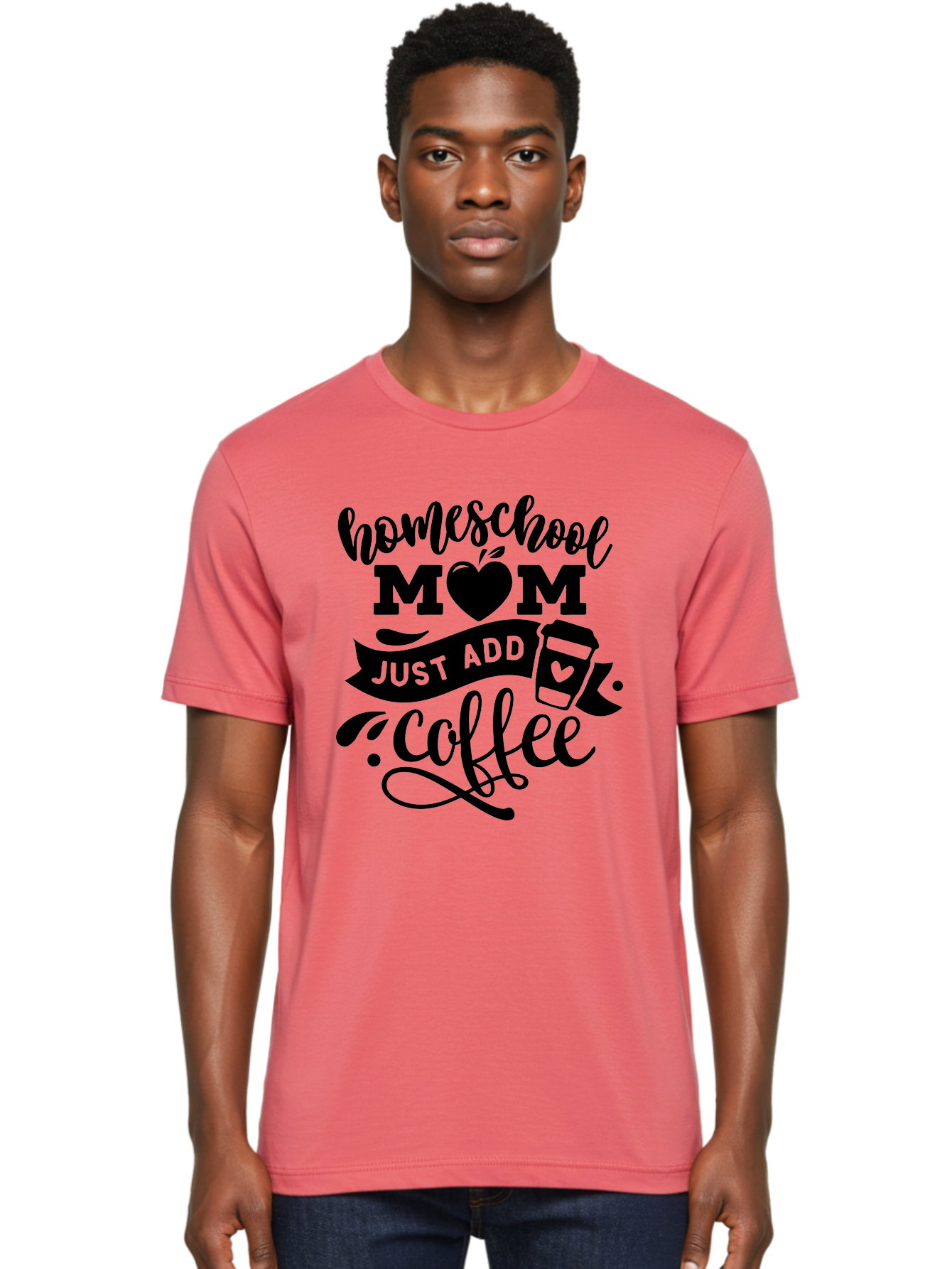 Homeschool-Mom-Just-Add-Coffee Men'S Graphic Tee, 100% Cotton, Comfortable Casual Summer Wear, Machine Washable, Homeschool Mom, Coffee Lover, Mom Life, Homeschooling, Parenting, Mom Humor, Coffee Addict, Motherhood Aab372