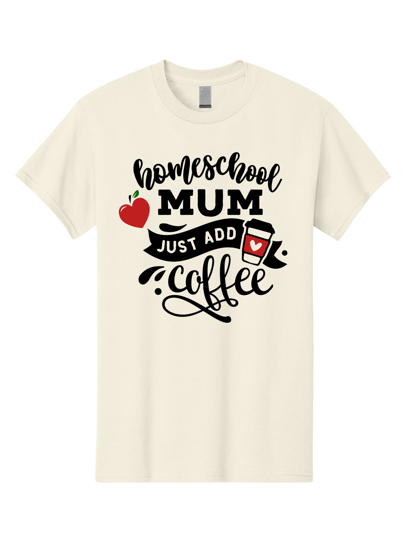 Homeschool-Mum-Just-Add-Coffee-1 Men'S Graphic Tee, 100% Cotton, Comfortable Casual Summer Wear, Machine Washable, Homeschool Mum, Coffee Lover, Homeschooling, Parenting, Coffee Cup, Apple, Education, Humor Aab388